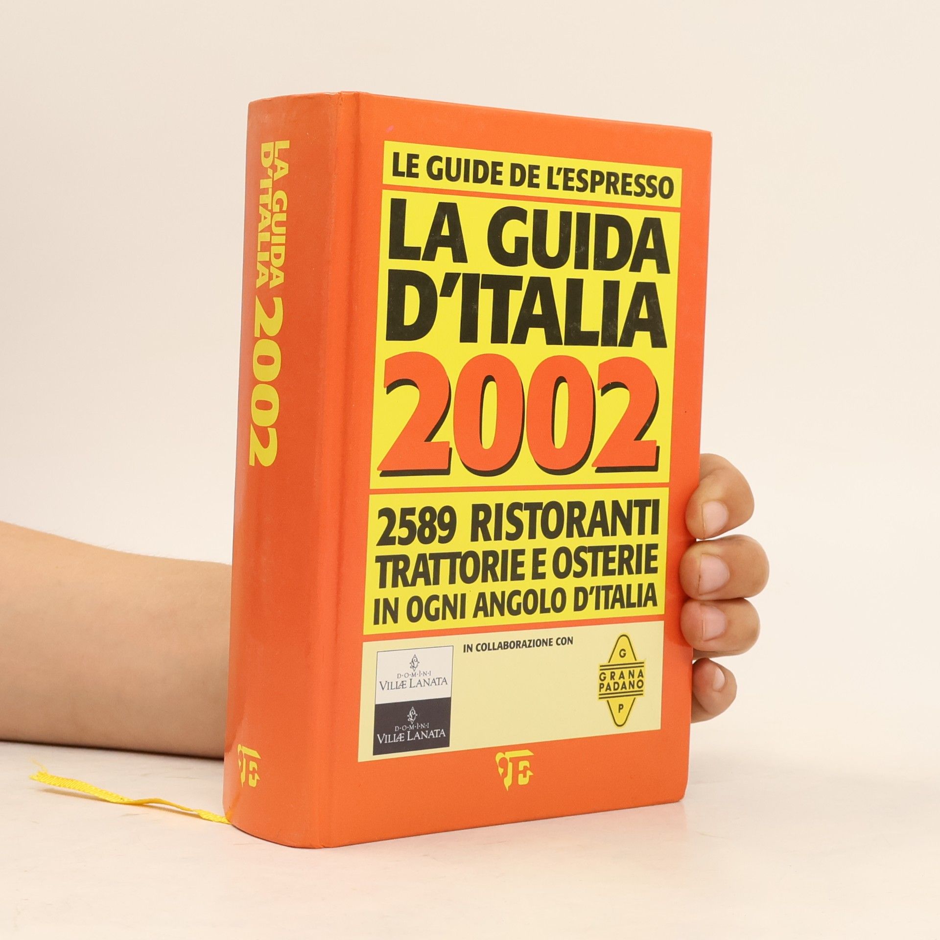 Domini Villa Lanata Le Guide de L'Espresso - 2002: La guida d'Italia 2002. 2589 ristoranti, trattorie e osterie in ogni angolo d'Italia