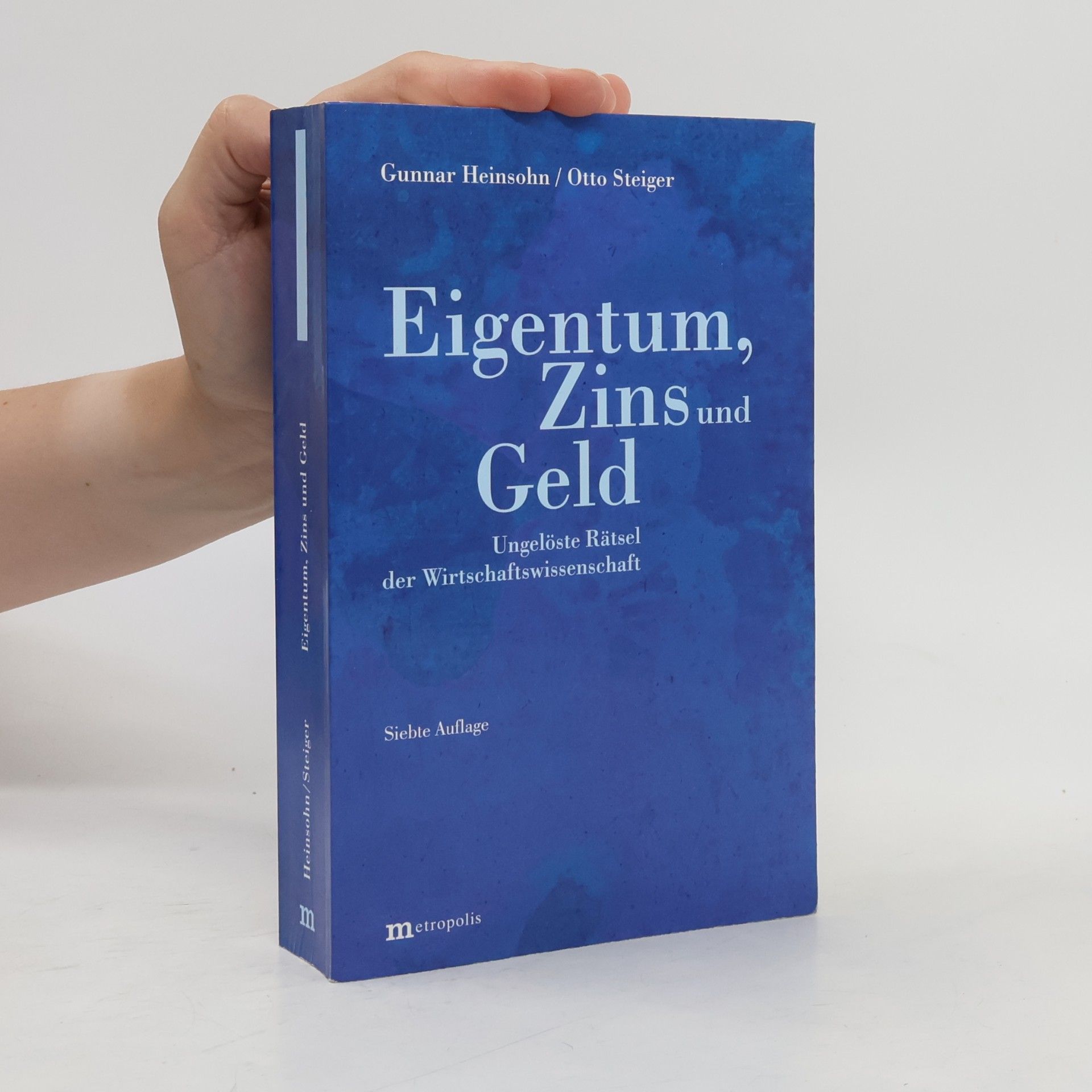 Gunnar Heinsohn Eigentum, Zins und Geld