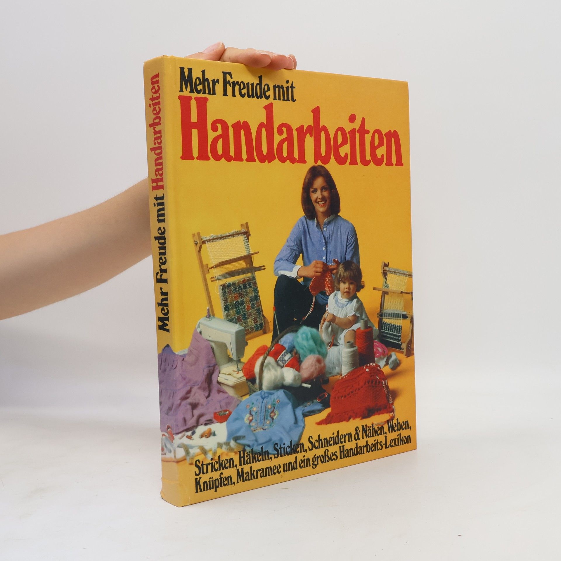 Autorenkollektiv Mehr Freude mit Handarbeiten
