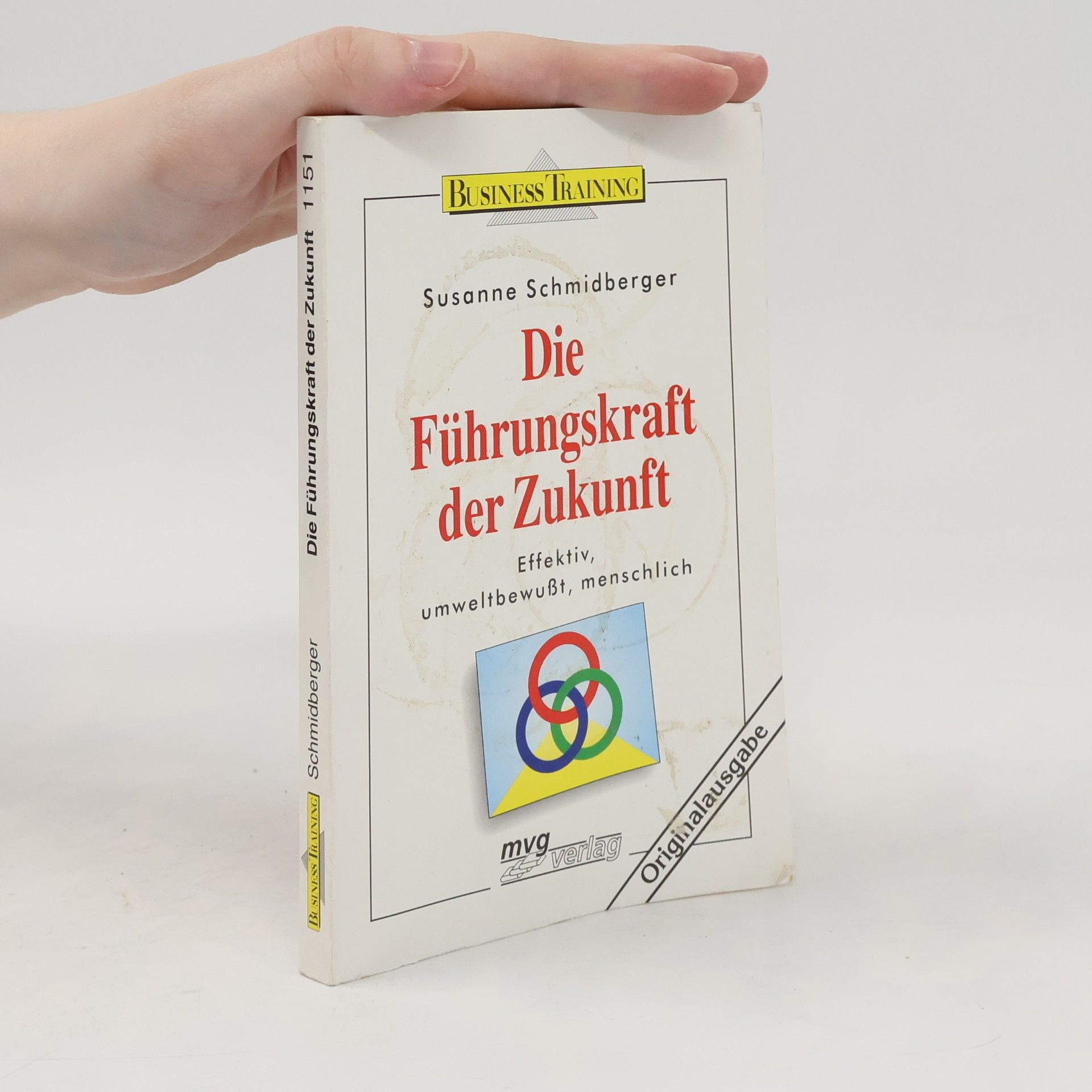 Susanne Schmidberger Die Führungskraft der Zukunft - Originalausgabe