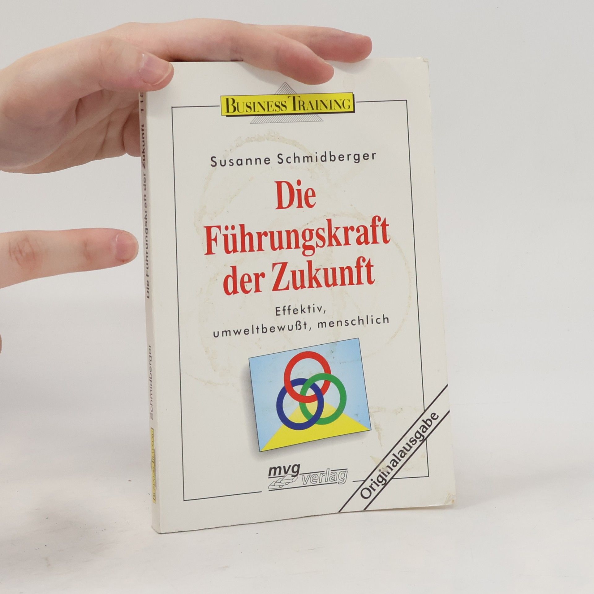 Susanne Schmidberger Die Führungskraft der Zukunft - Originalausgabe