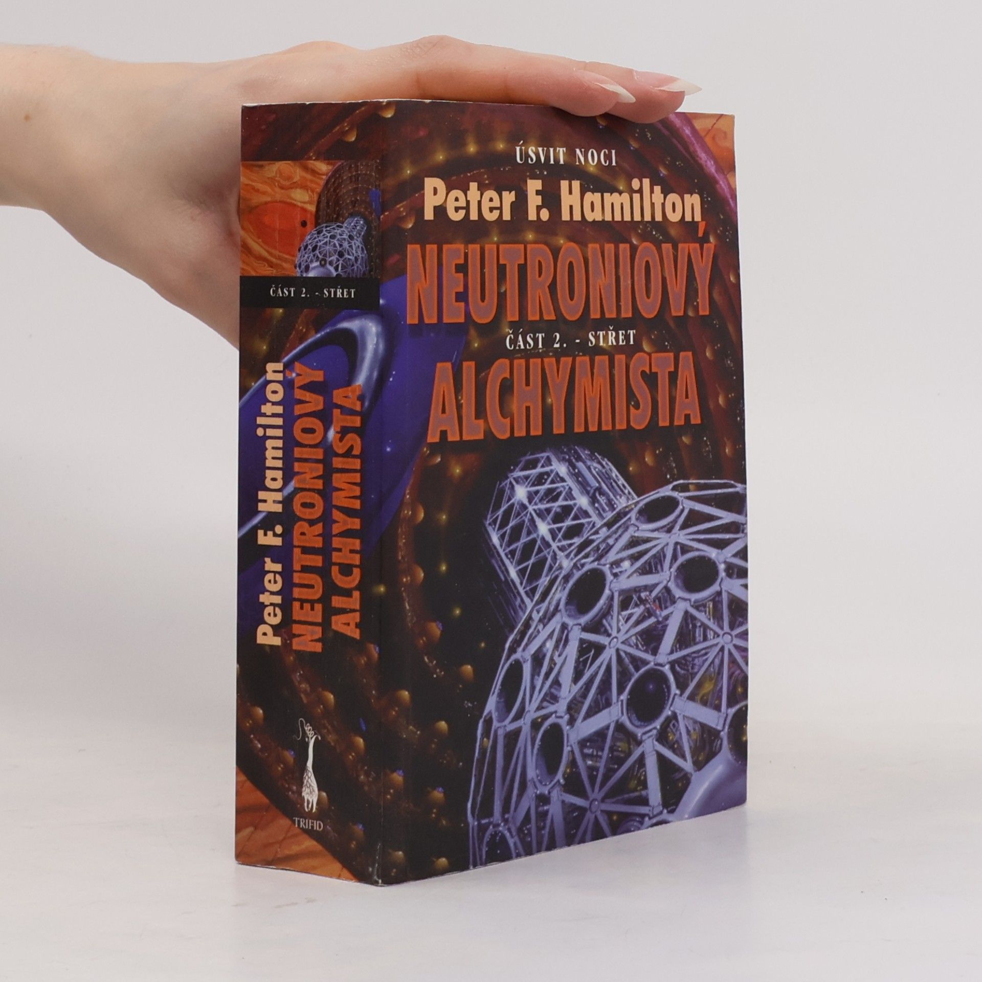 Peter F. Hamilton Neutroniový alchymista. Část 2., Střet