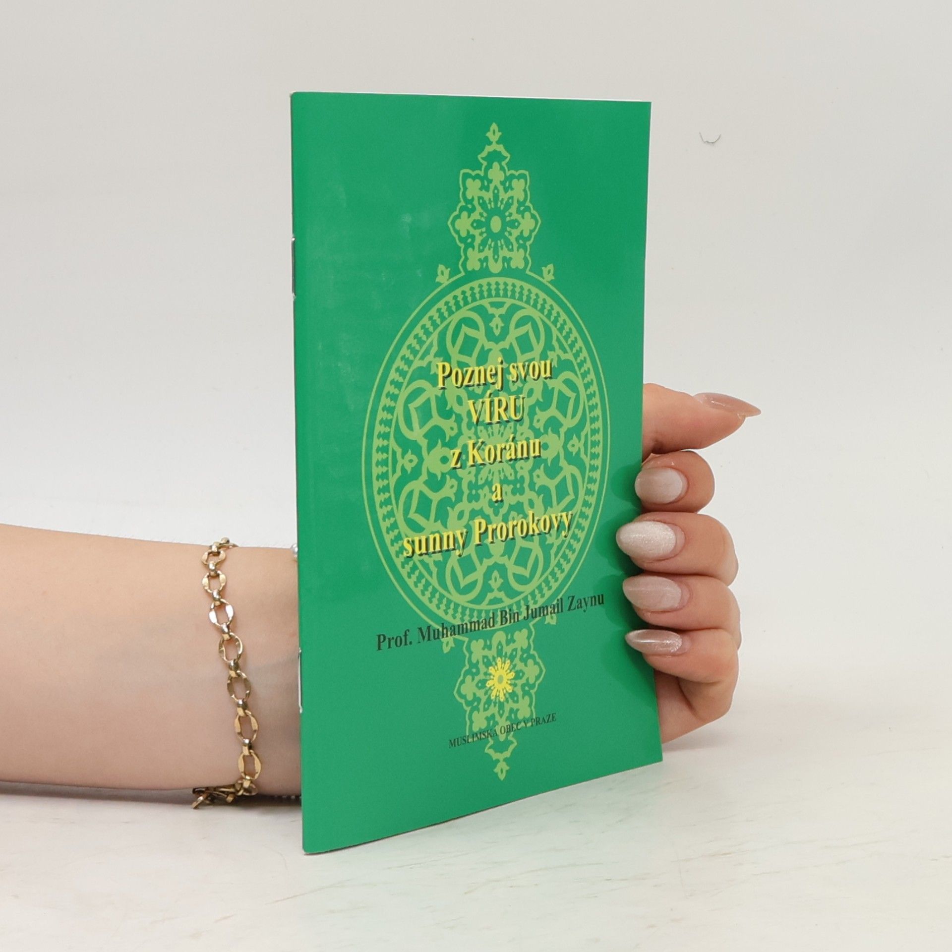 Muḥammad ibn Džamīl Zajnū Poznej svou víru z Koránu a sunny Prorokovy : otázky a odpovědi o islámu