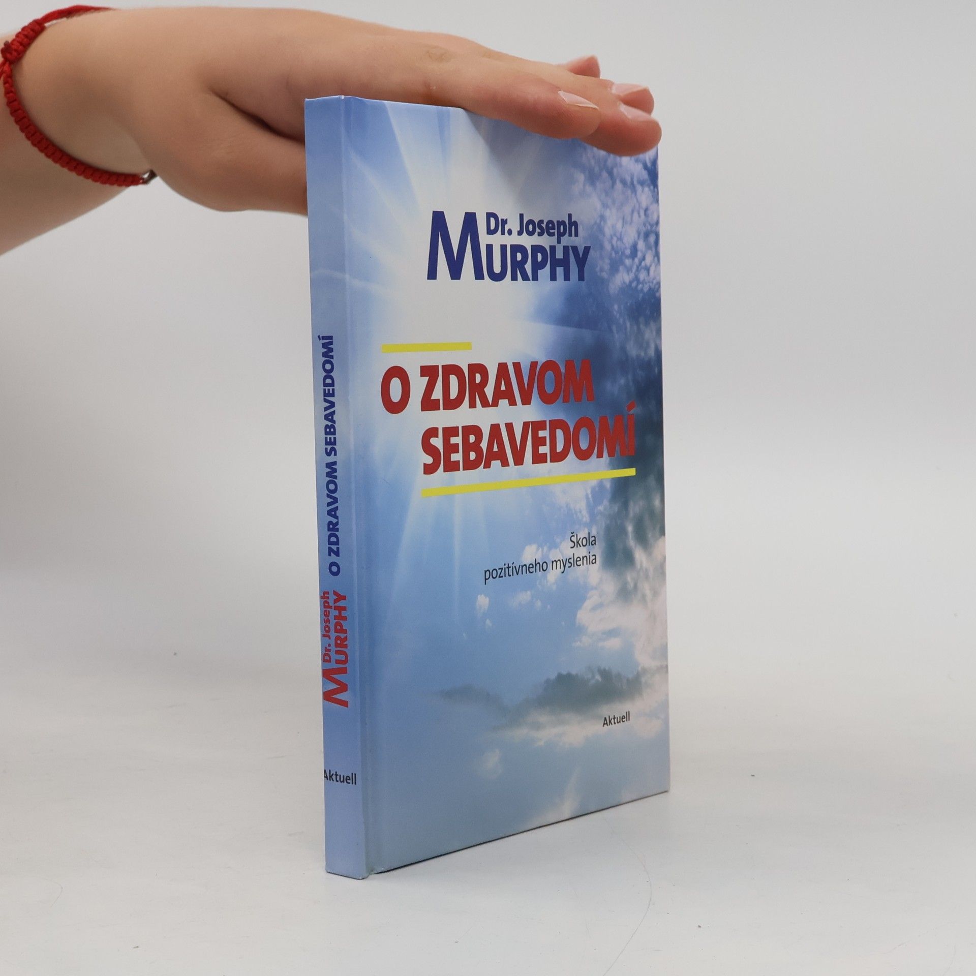 Joseph Murphy O zdravom sebavedomí