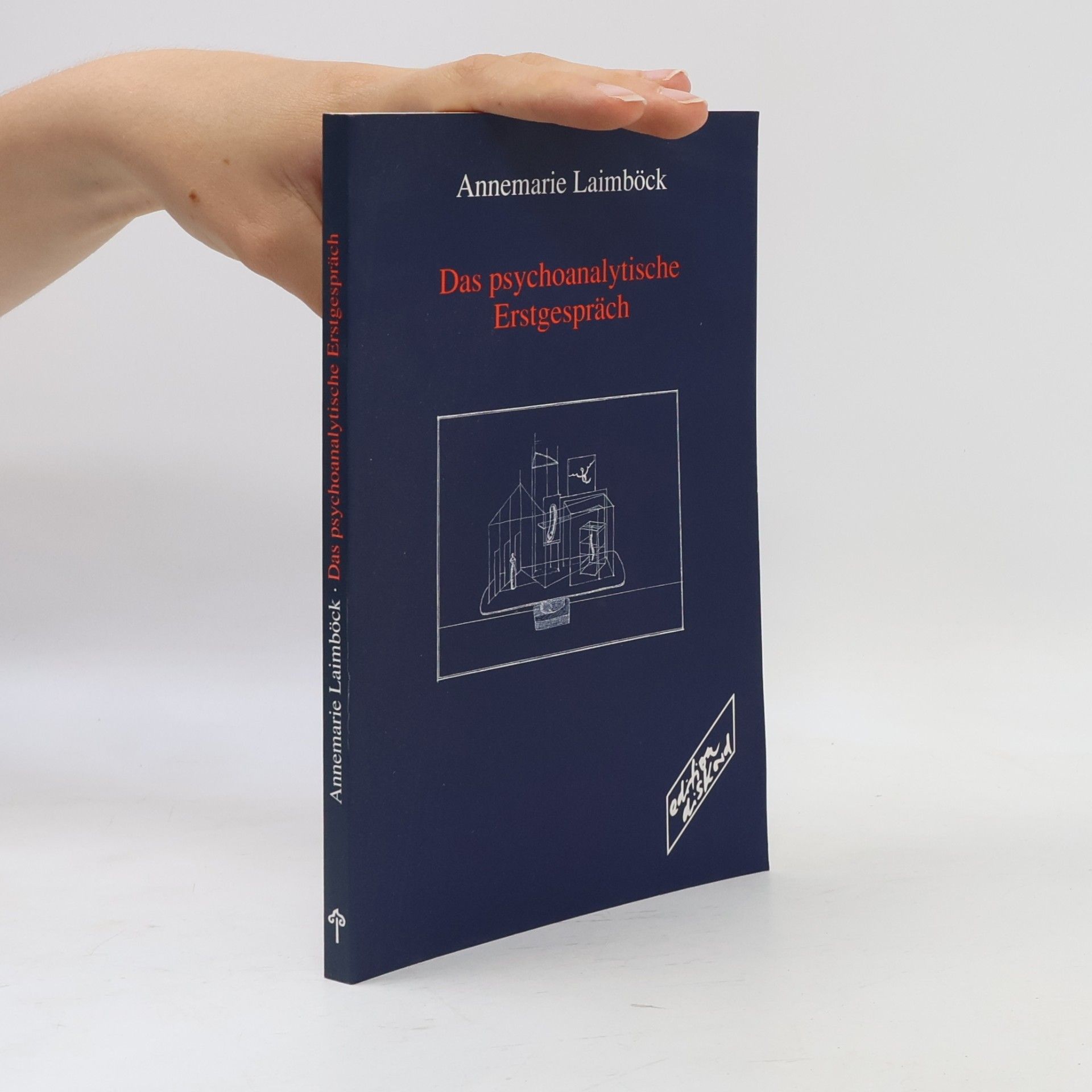 Annemarie Laimböck Das psychoanalytische Erstgespräch