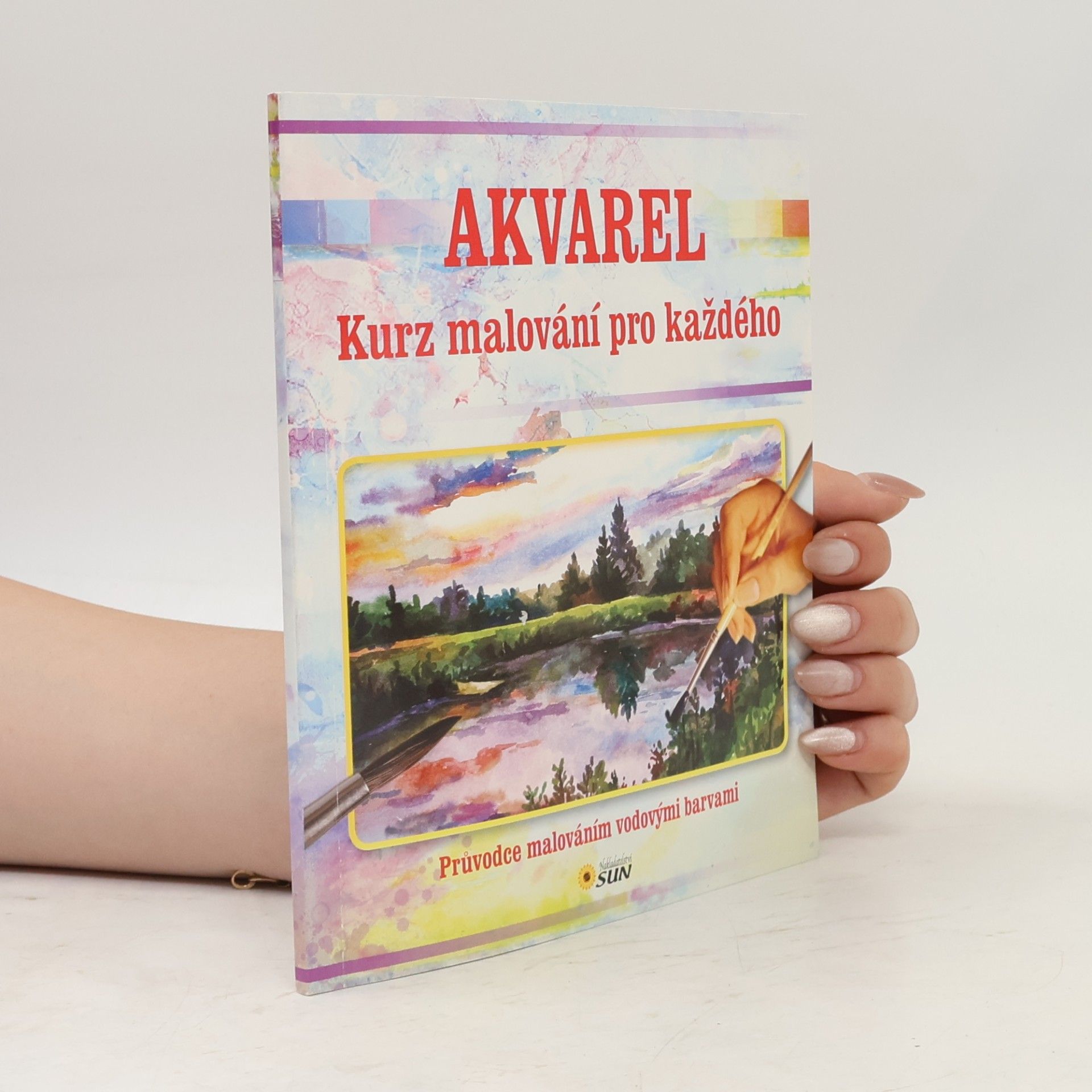 Collectif d'auteurs Akvarel - Kurz malování pro každého