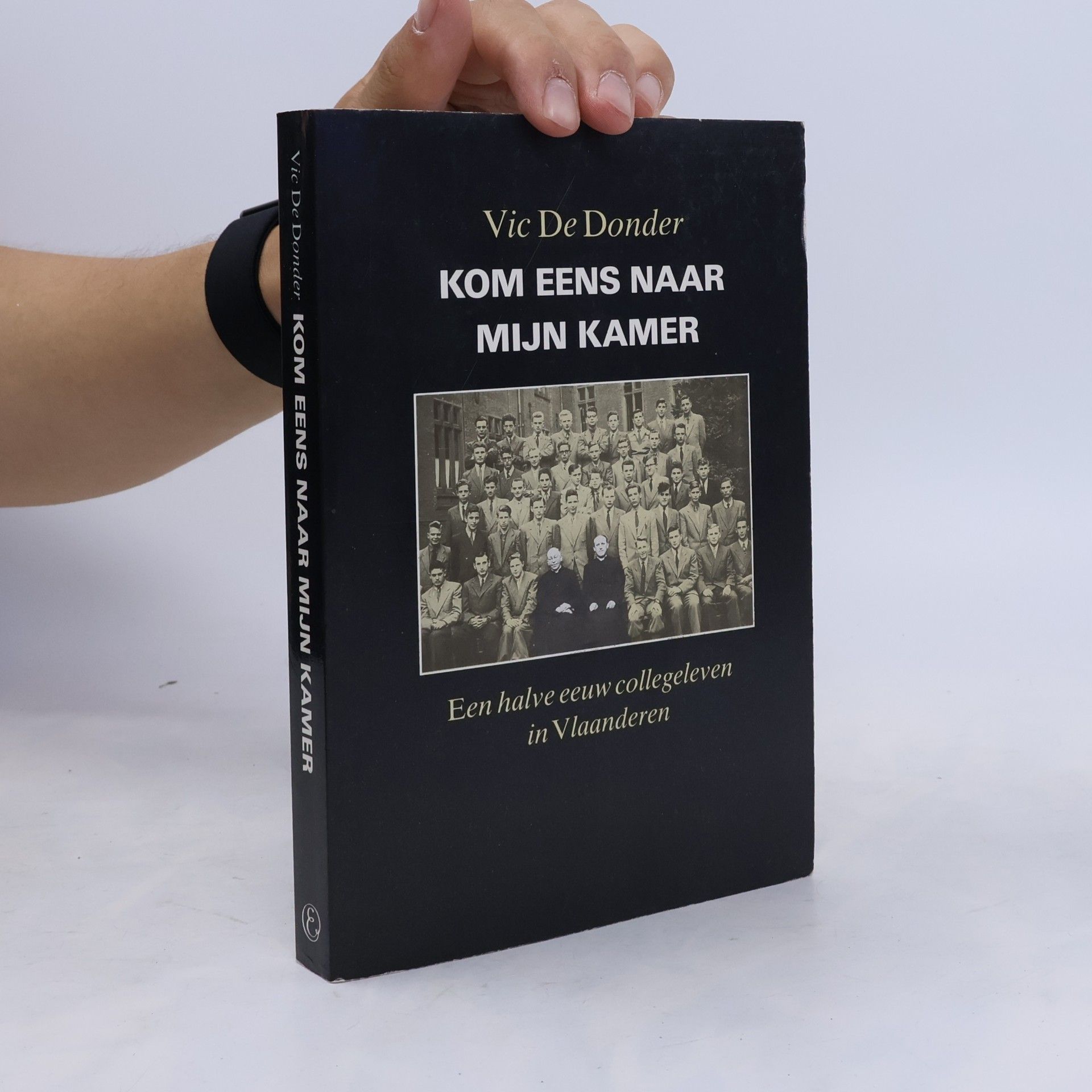 Kom eens naar mijn kamer, een halve eeuw collegeleven in Vlaanderen