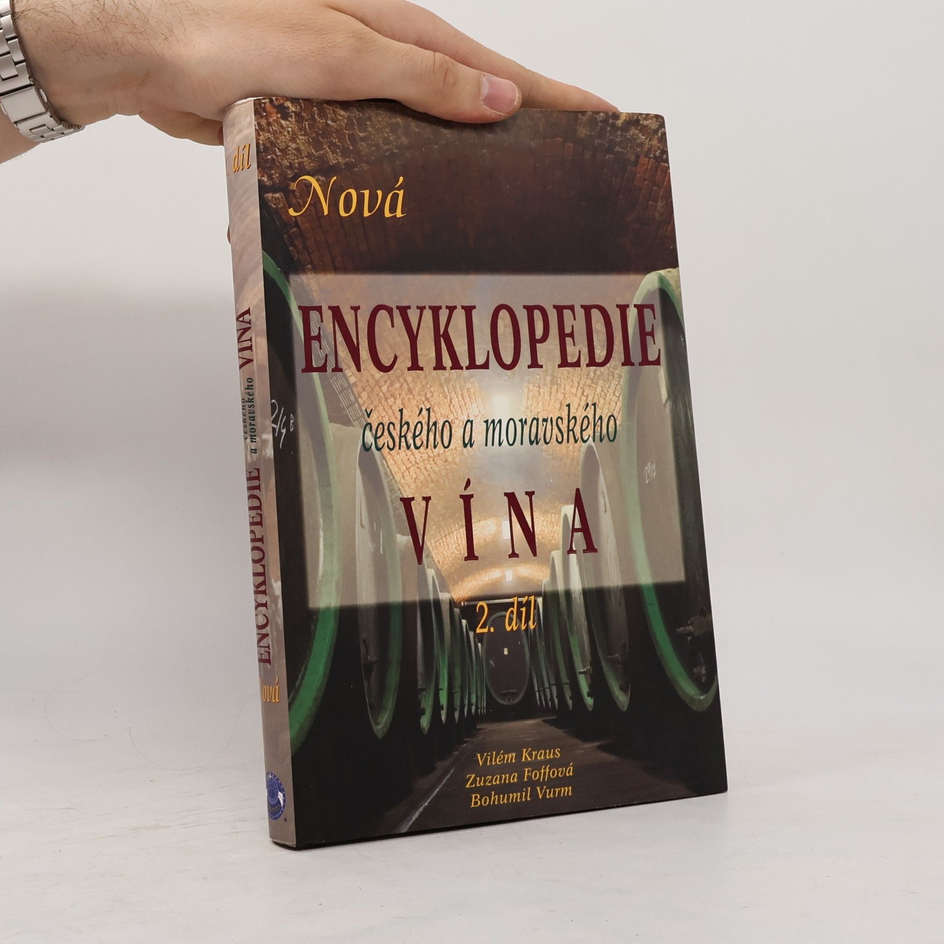 Vilém Kraus Nová encyklopedie českého a moravského vína. 2. díl