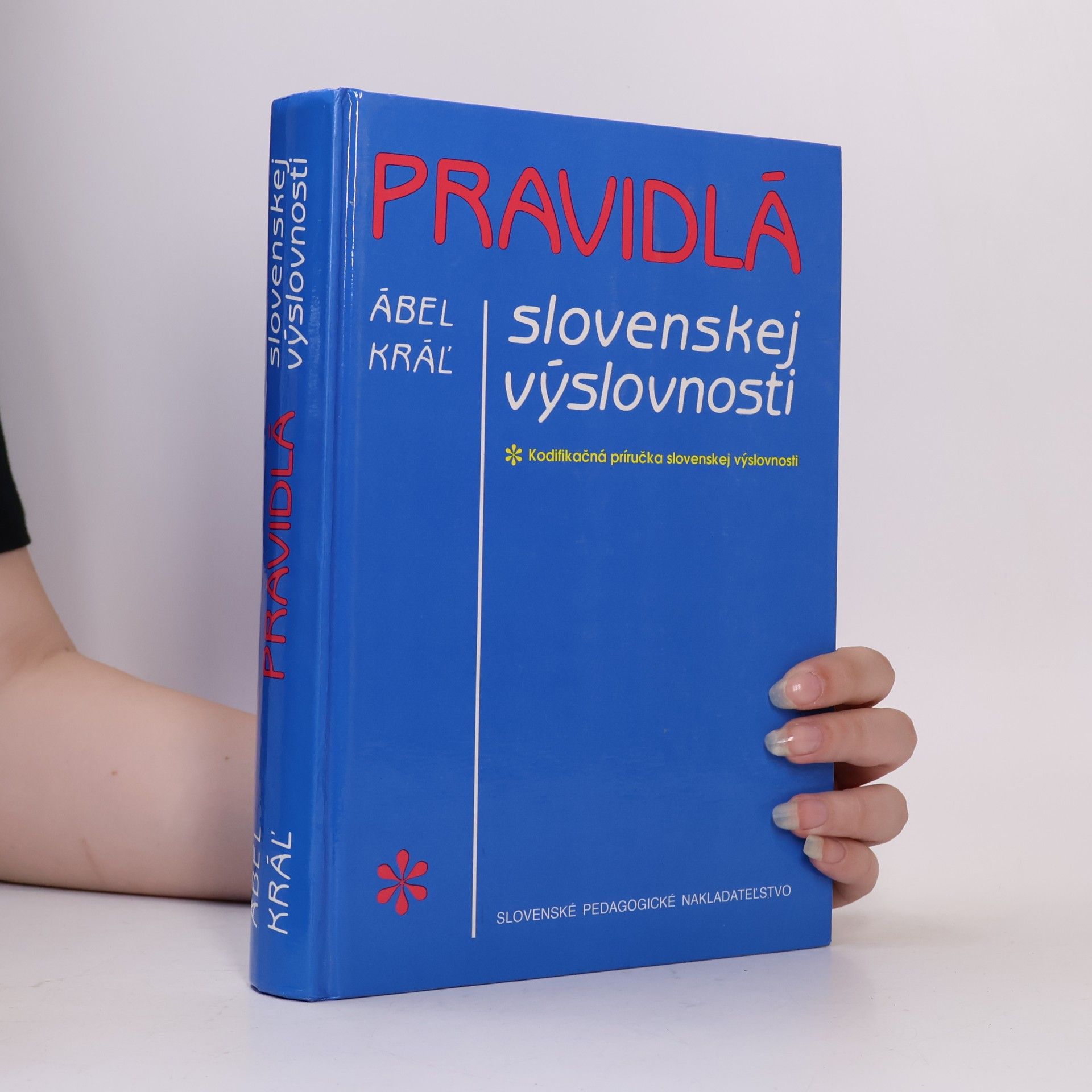 Ábel Kráľ Pravidlá slovenskej výslovnosti