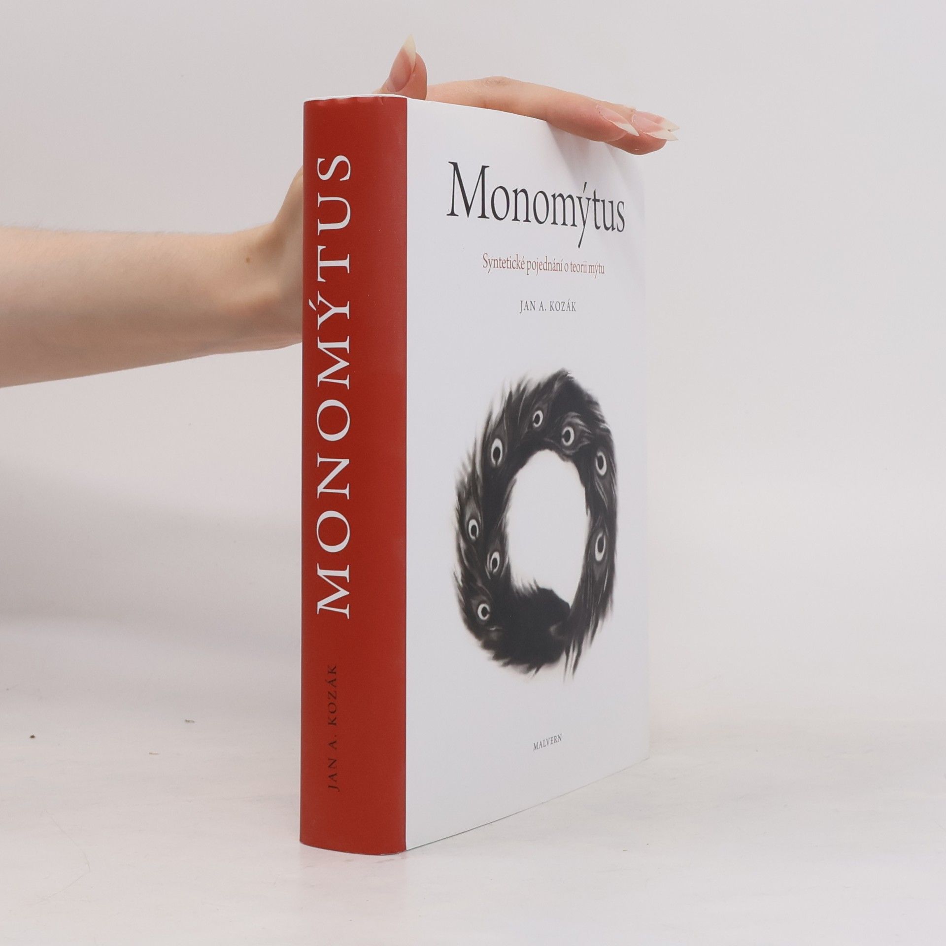 Jan A. Kozák Monomýtus : syntetické pojednání o teorii mýtu