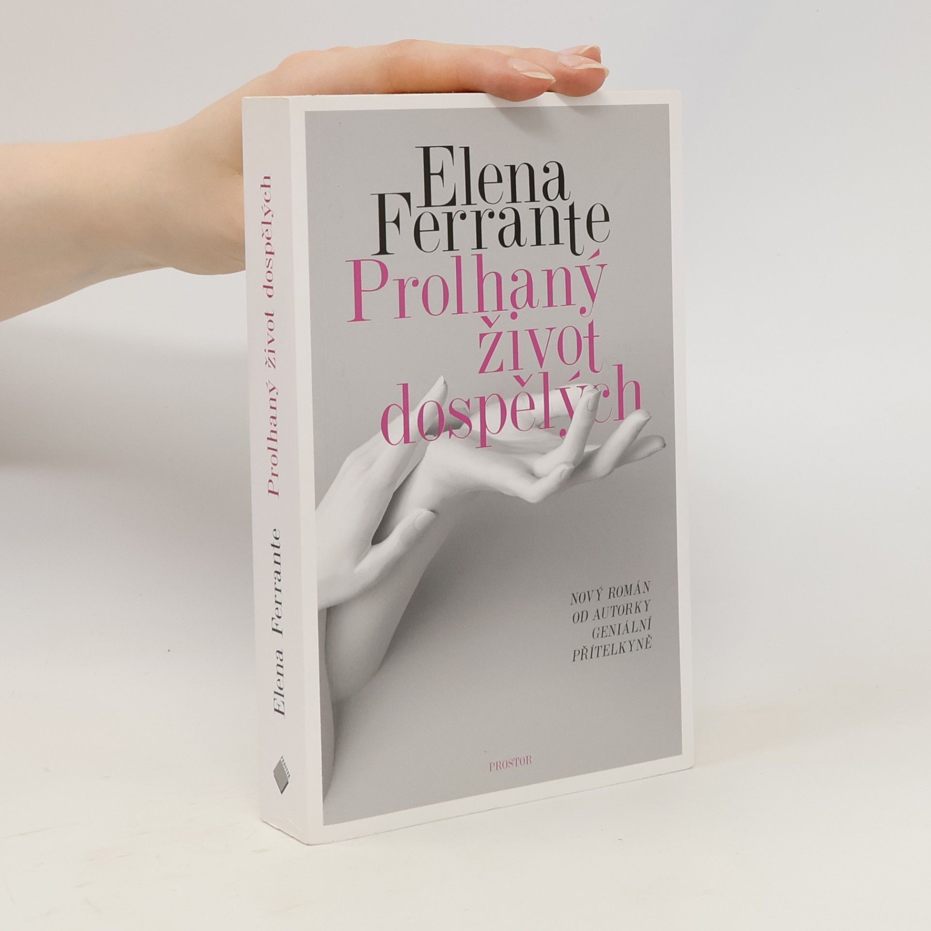 Elena Ferrante Prolhaný život dospělých