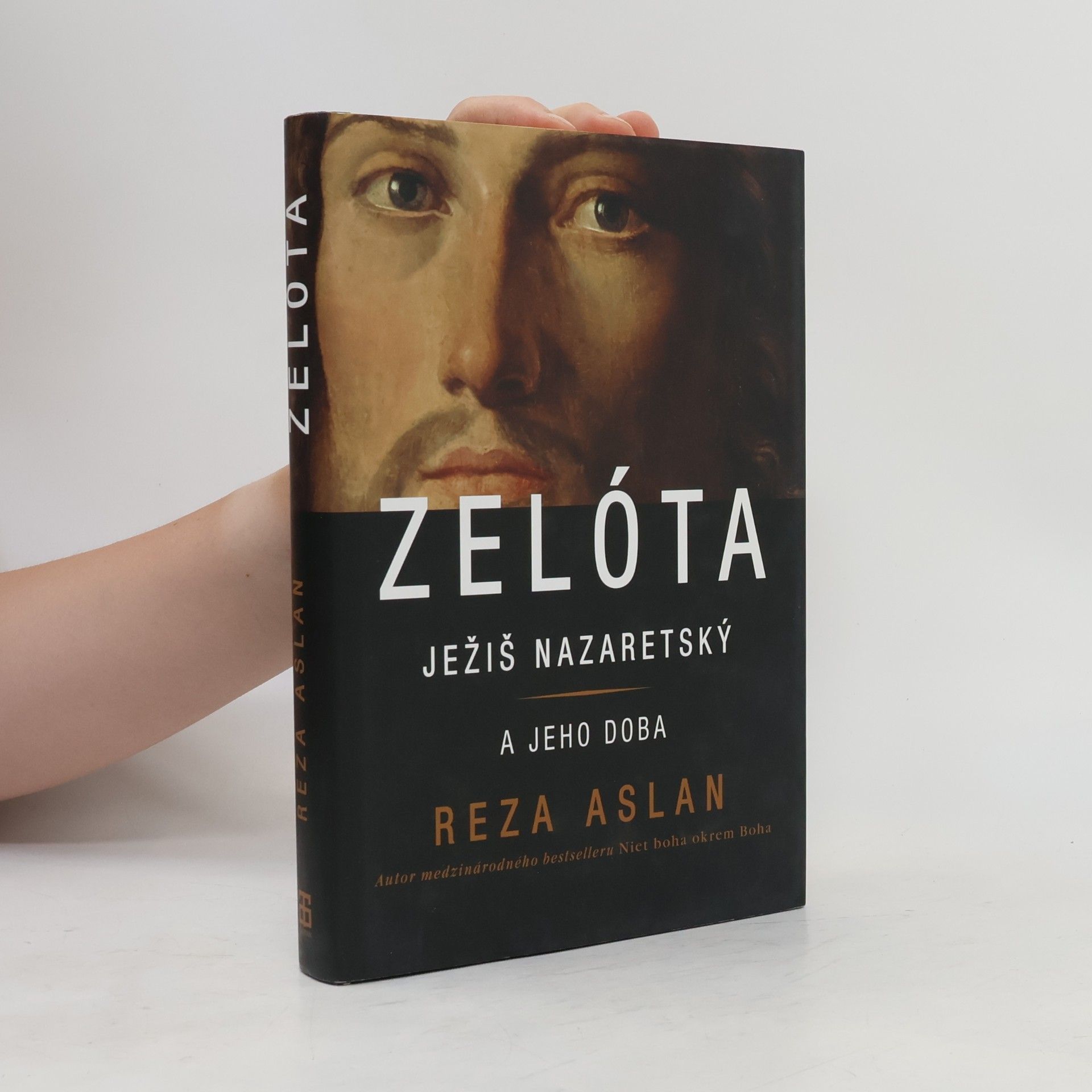 Reza Aslan Zelóta - Ježiš Nazaretský a jeho doba