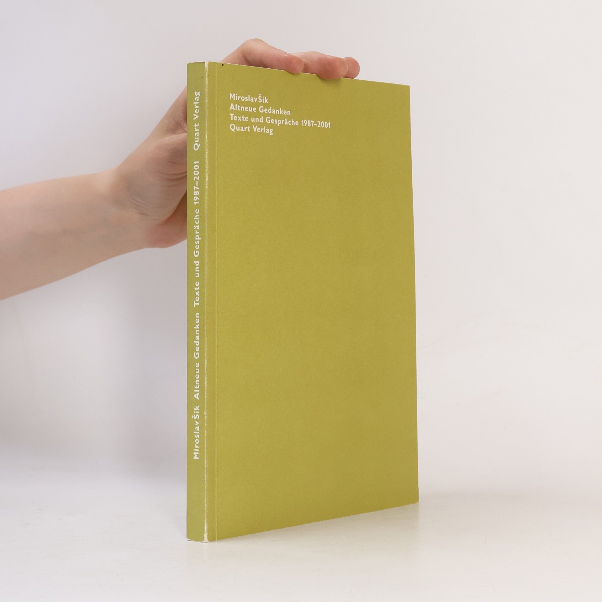 Miroslav Sik Altneue Gedanken. Texte und Gespräche 1987-2001