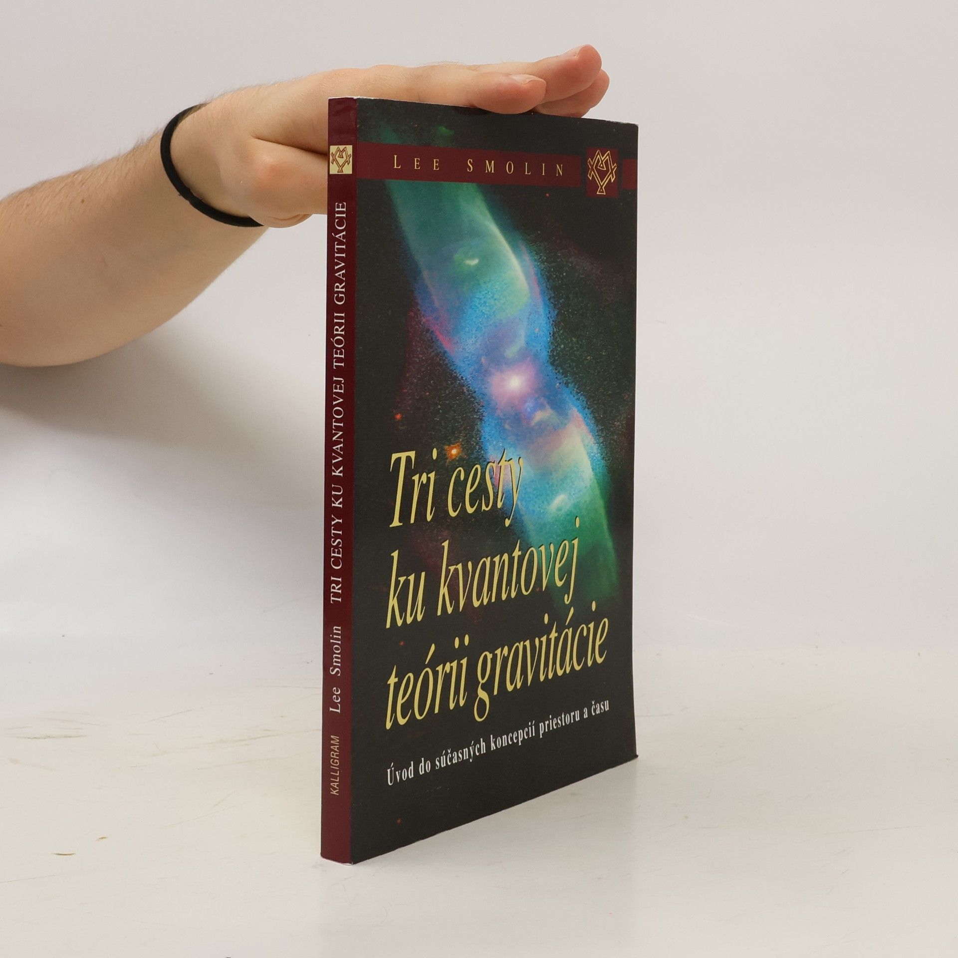 Lee Smolin Tri cesty ku kvantovej teórii gravitácie
