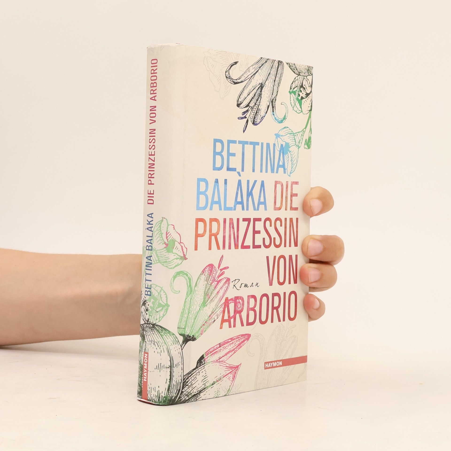 Bettina Balàka Die Prinzessin von Arborio