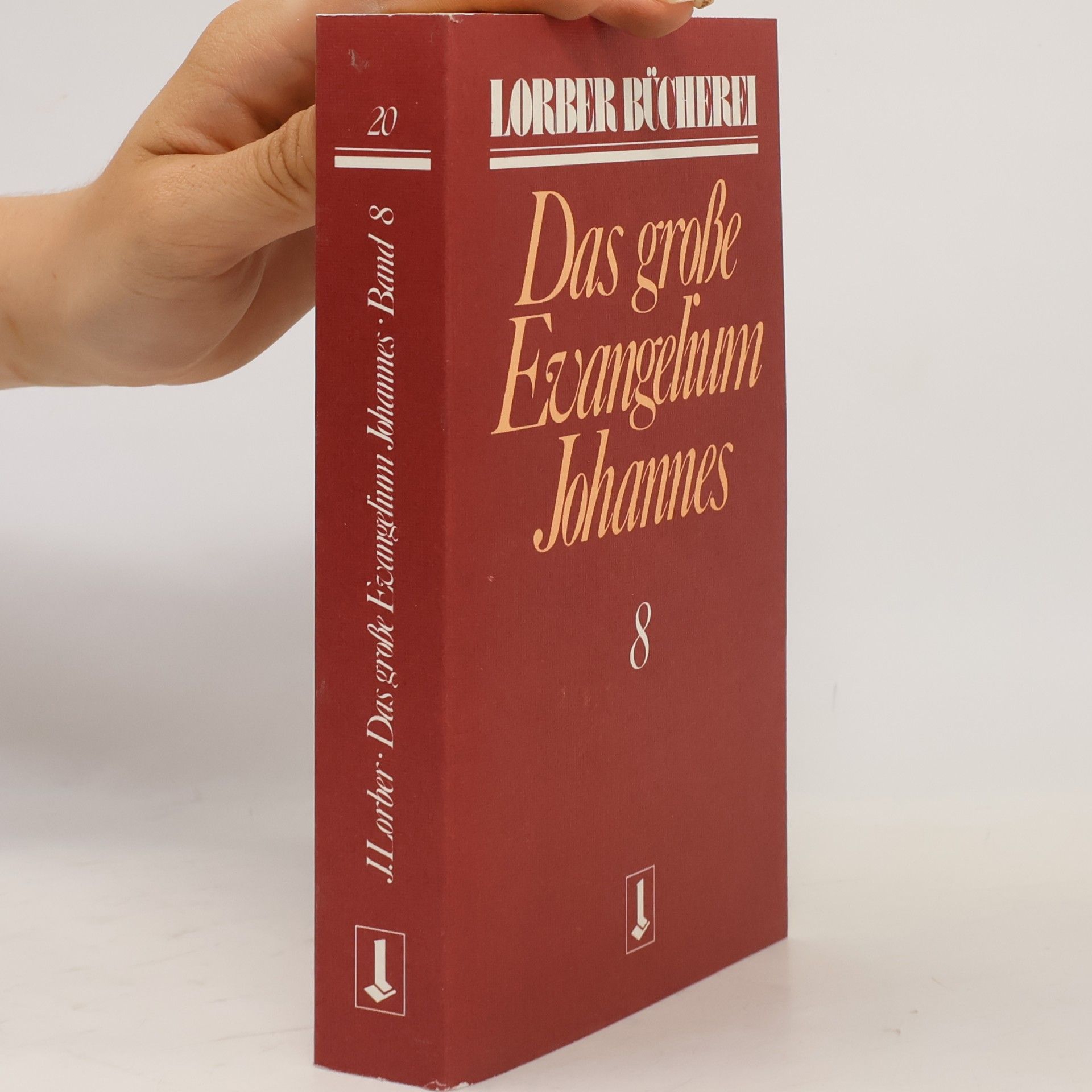 Jakob Lorber Lorber Bücherei - 8: Johannes, das große Evangelium