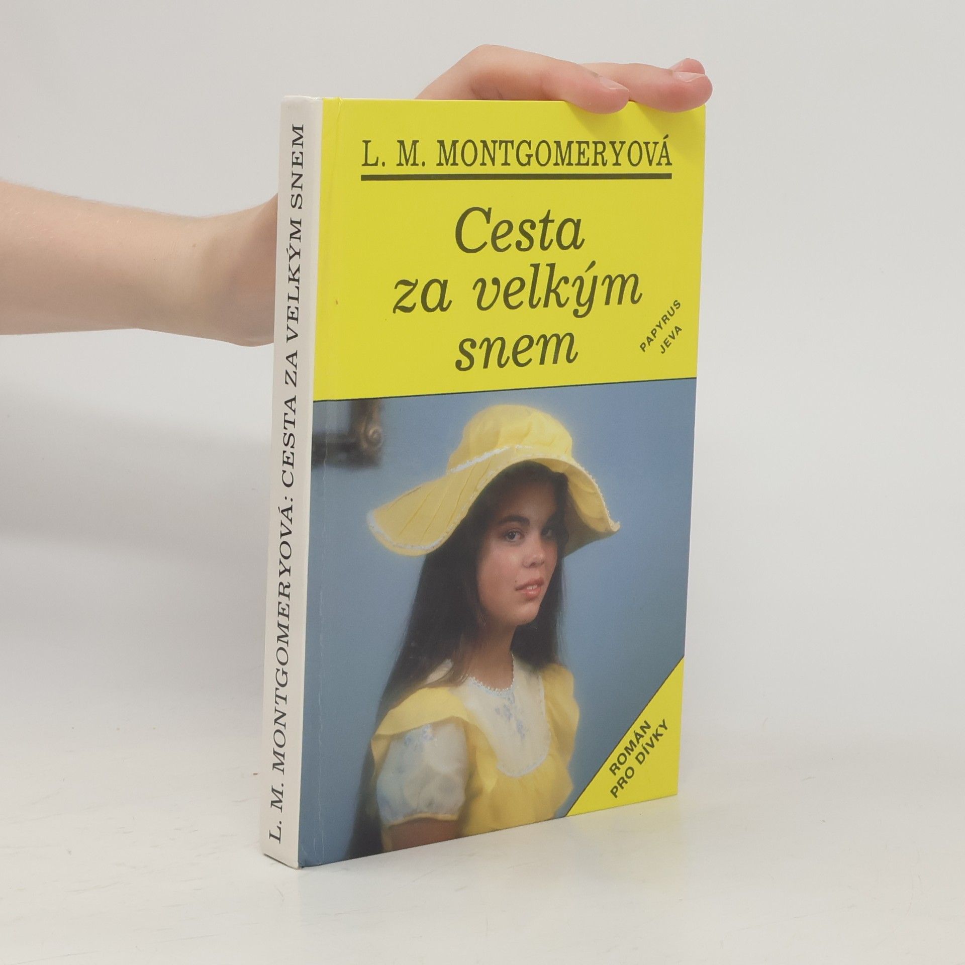 Lucy Maud Montgomery Cesta za velkým snem