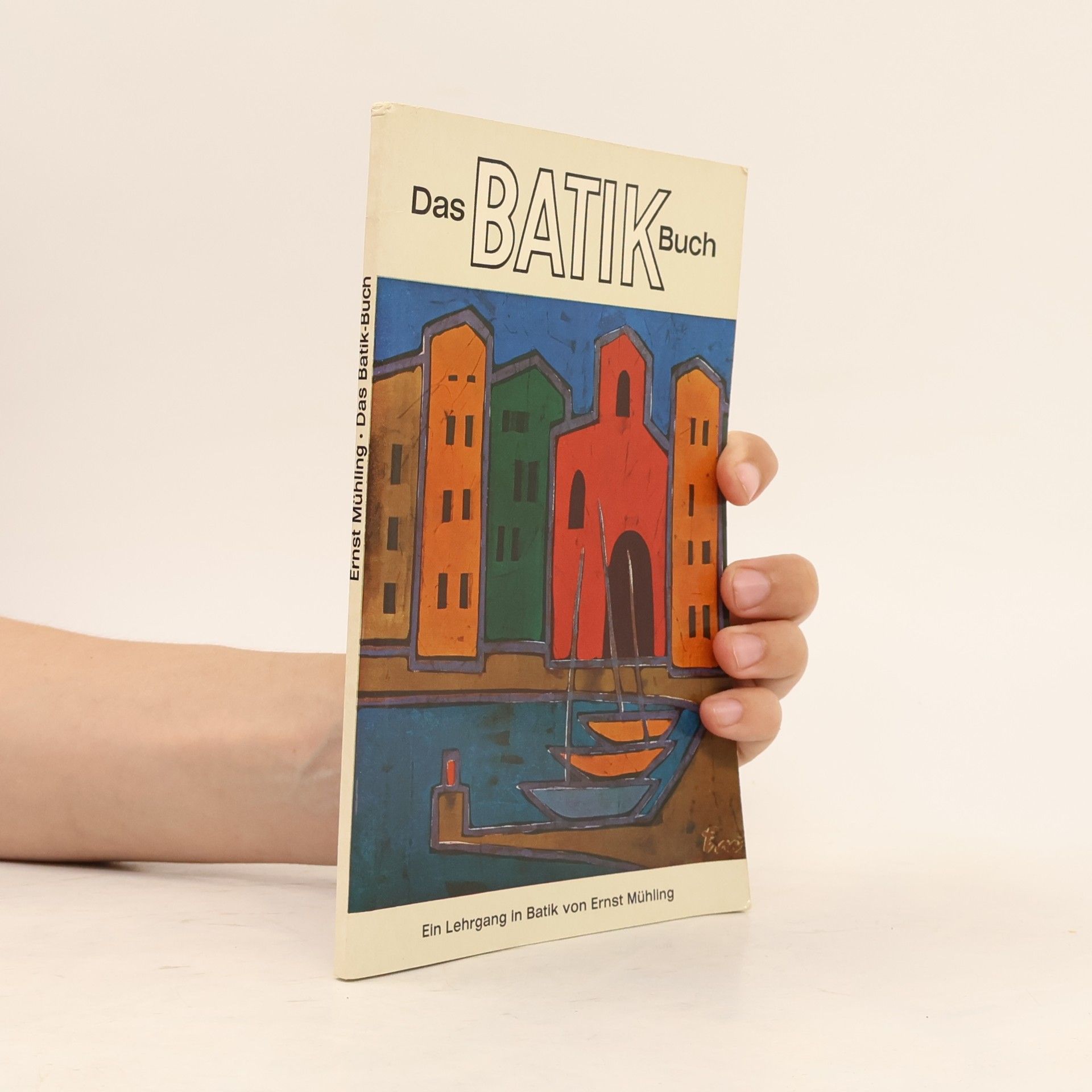 Ernst Mühling Das Batik-Buch
