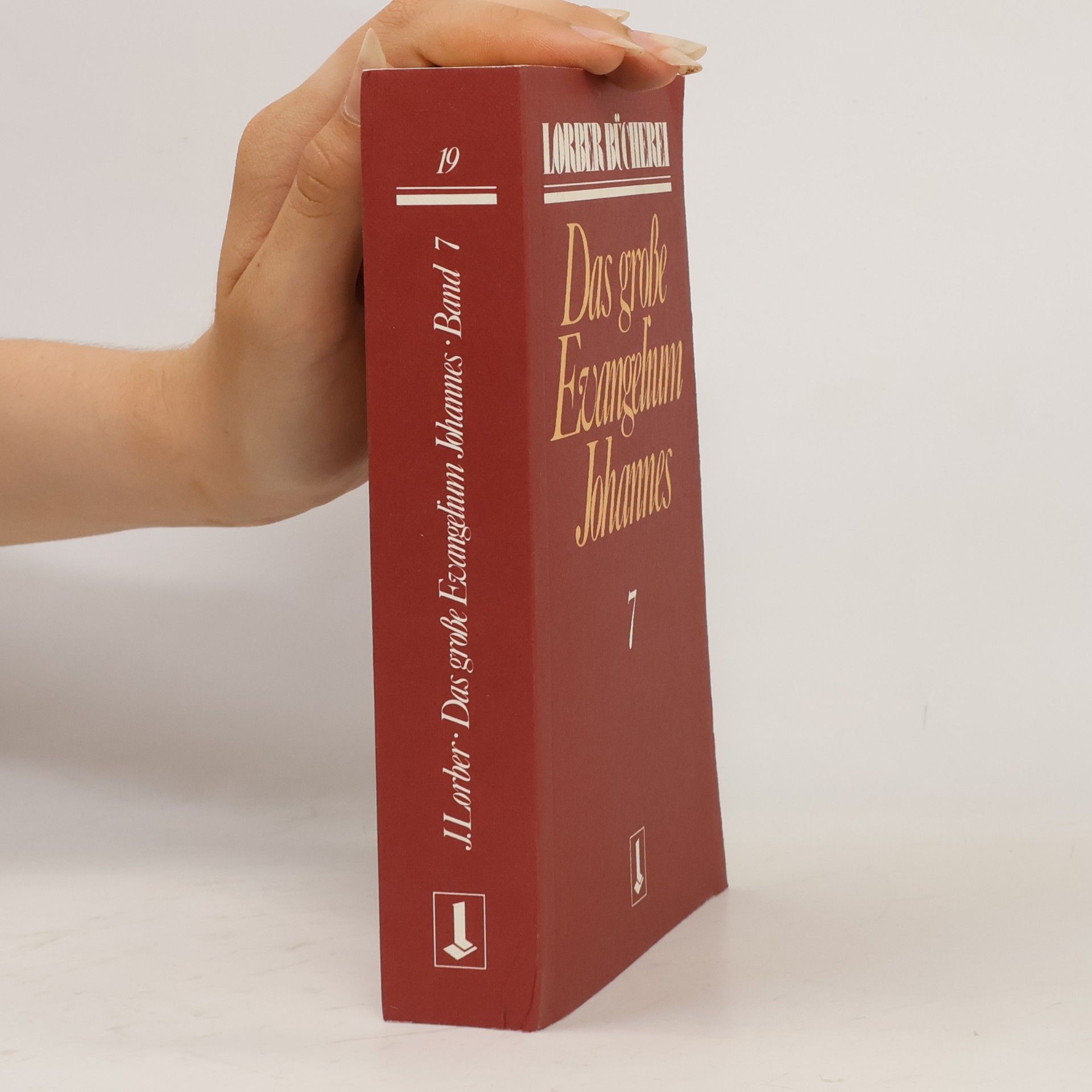 Jakob Lorber Lorber Bücherei - 7: Johannes, das große Evangelium
