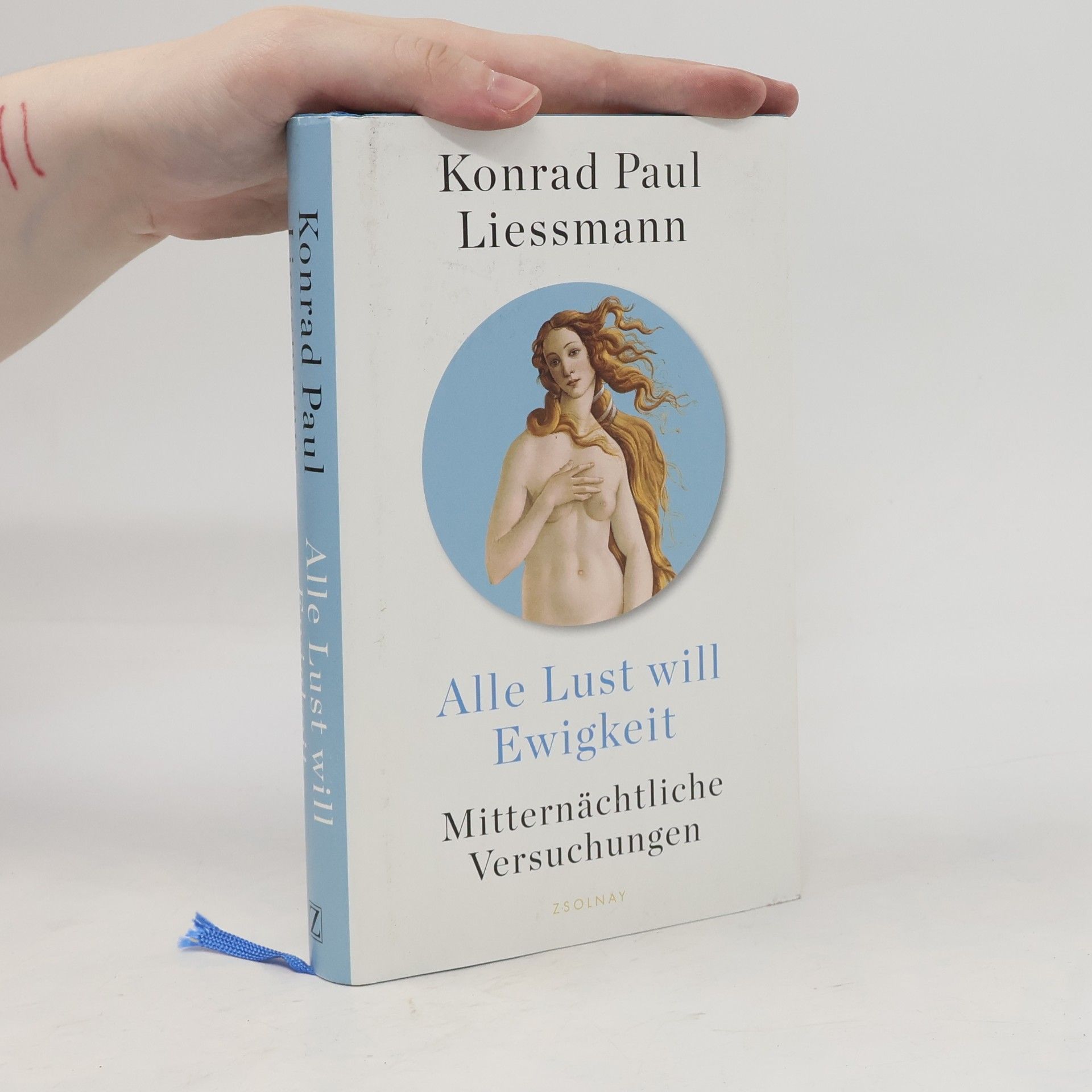 Konrad Paul Liessmann Alle Lust will Ewigkeit