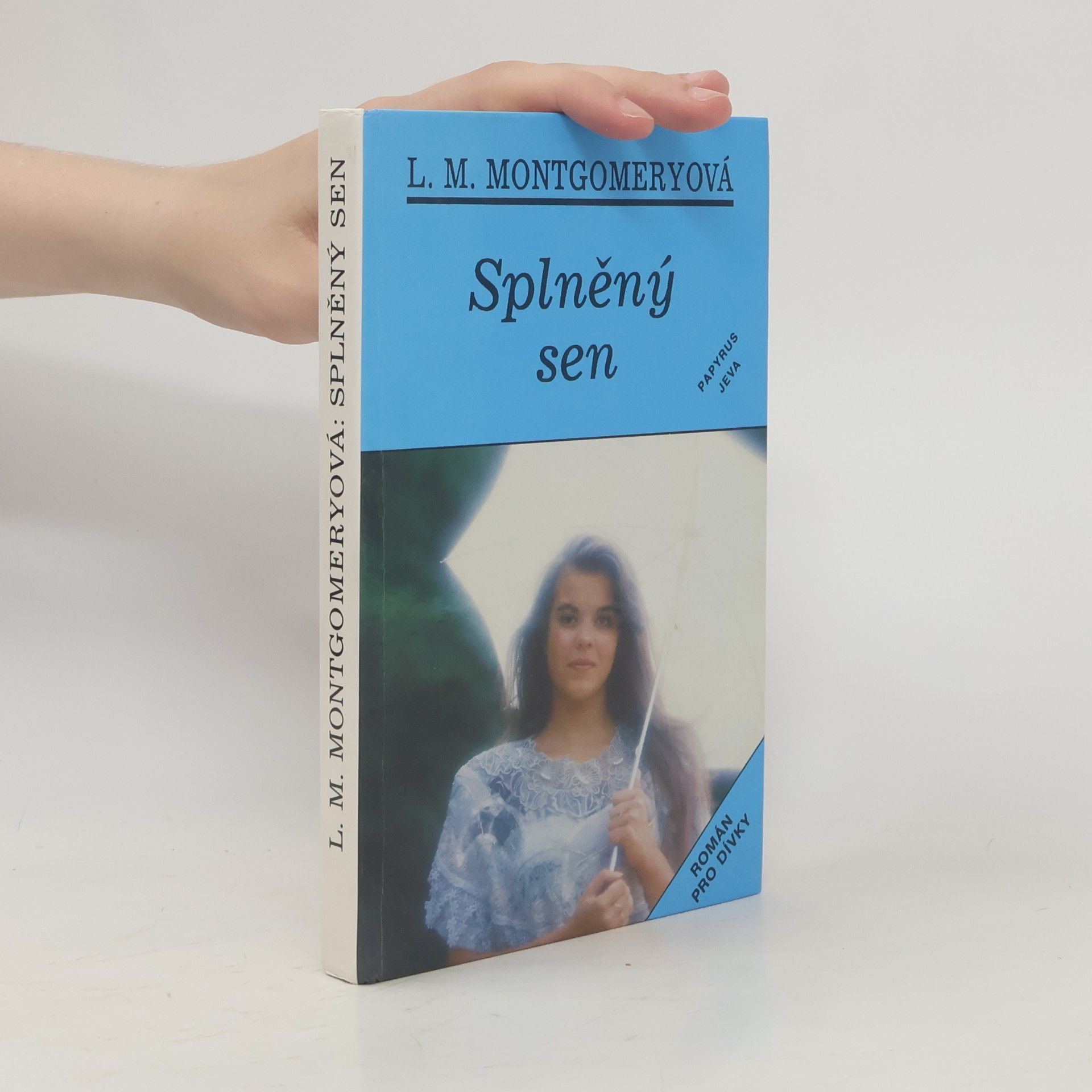 Lucy Maud Montgomery Splněný sen