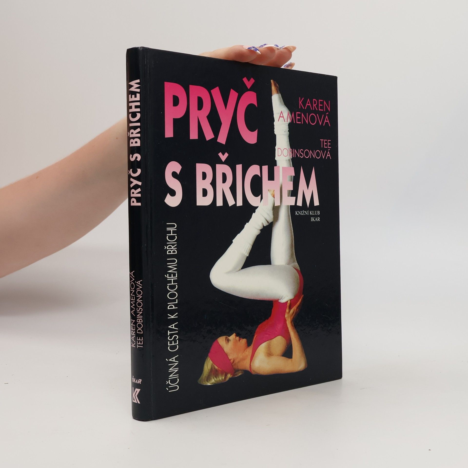Karen Amen Pryč s břichem. Nejúčinnější cesta k plochému břichu