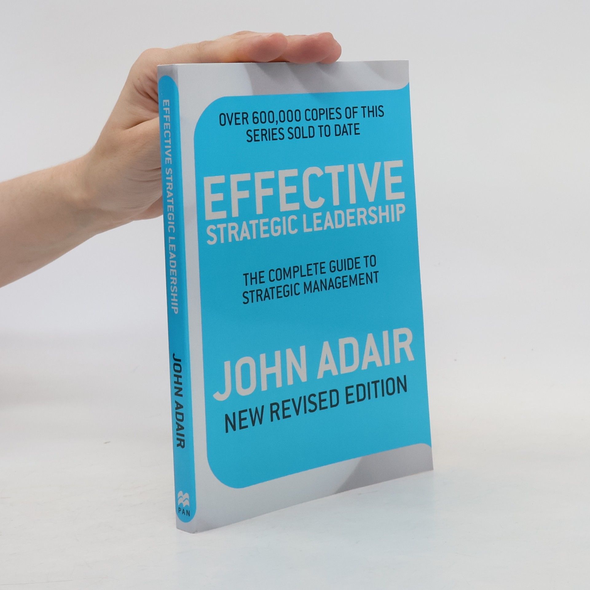 John Eric Adair Effective Strategic Leadership - New Revised Edition