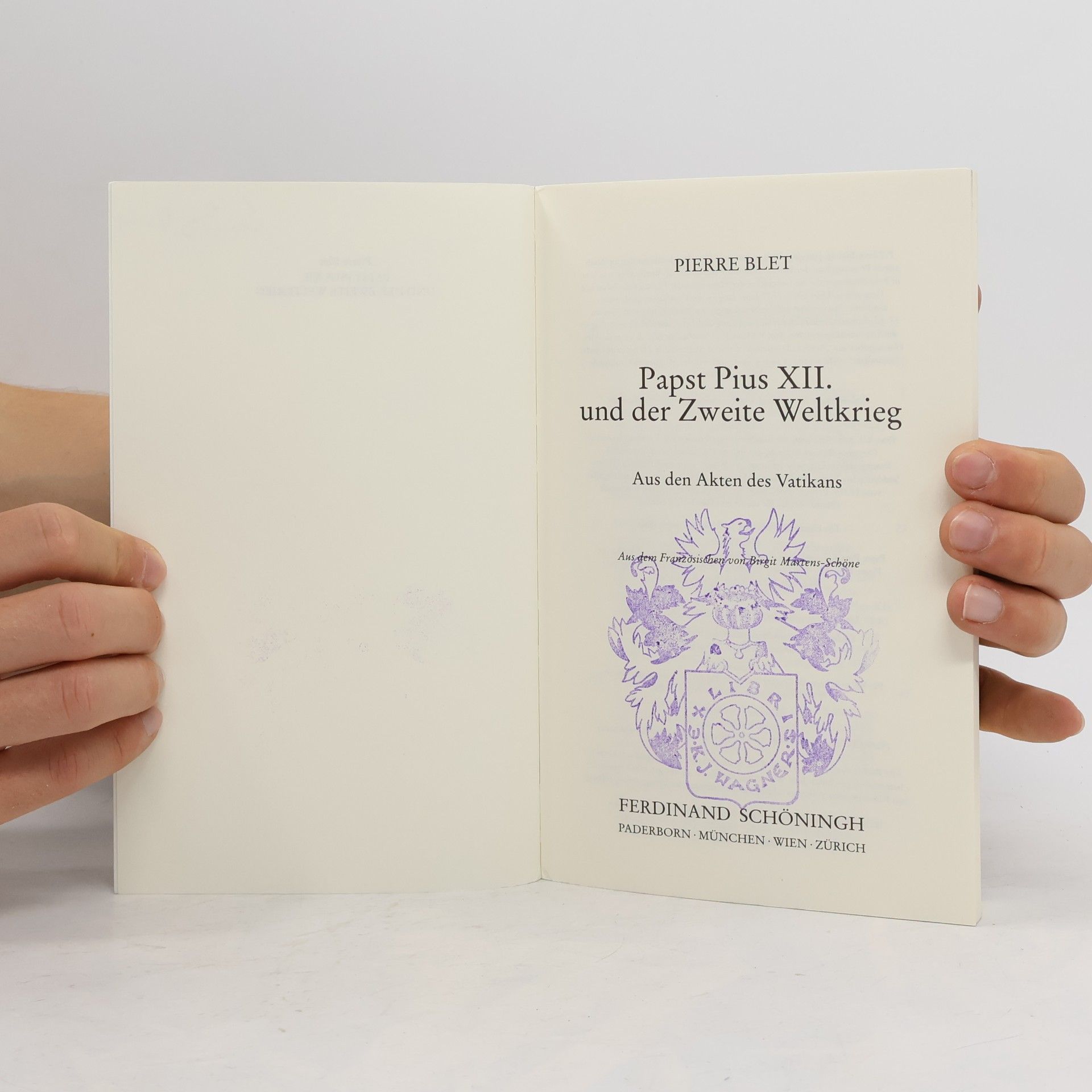Pierre Blet Papst Pius XII. und der Zweite Weltkrieg