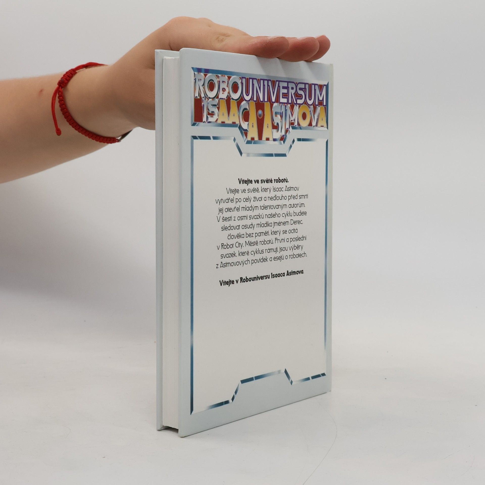Isaac Asimov Robouniversum Isaaca Asimova, Vize robotů. 1.