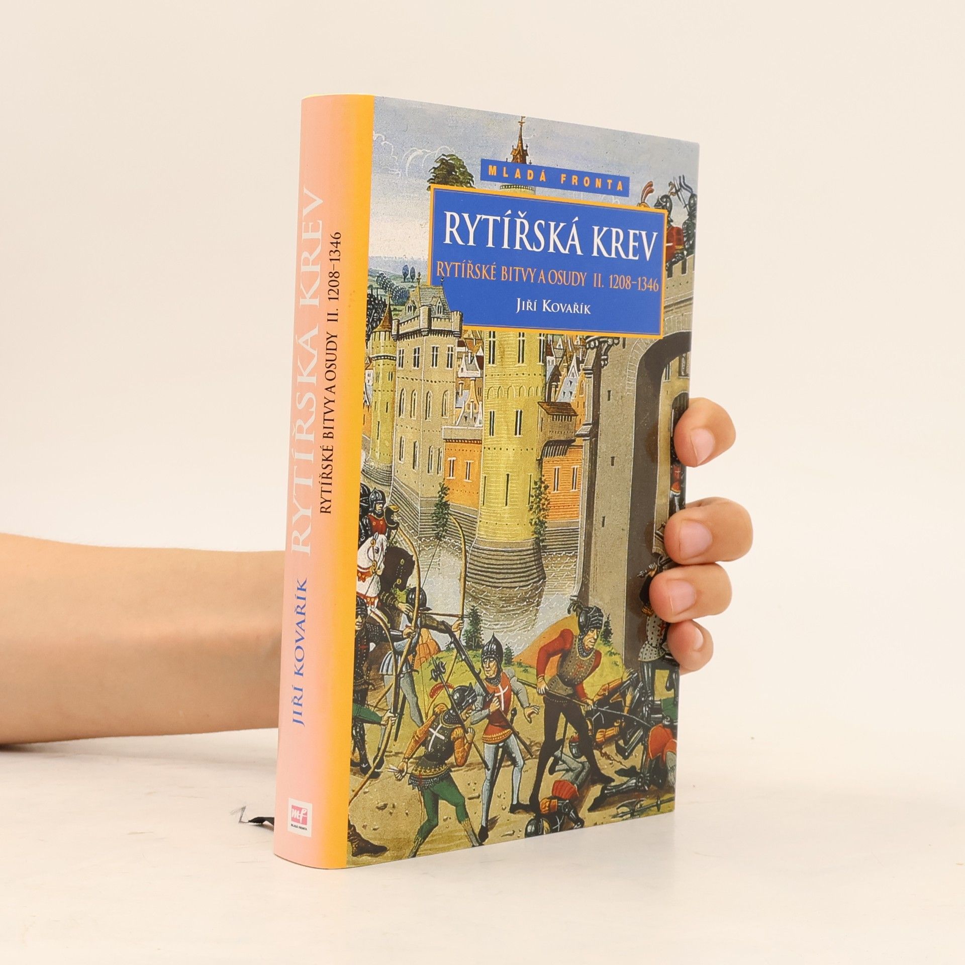 Rytířské bitvy a osudy II. Rytířská krev 1208-1346
