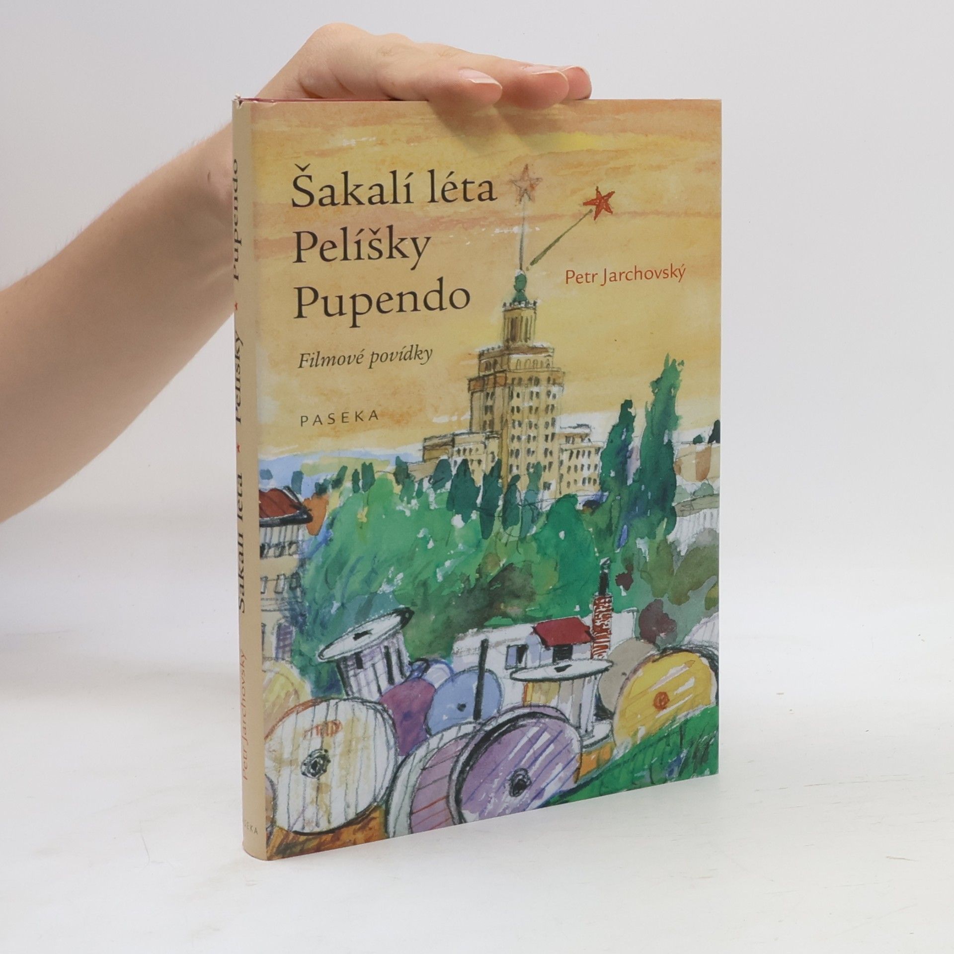 Petr Jarchovský Šakalí léta ; Pelíšky ; Pupendo: Filmové povídky