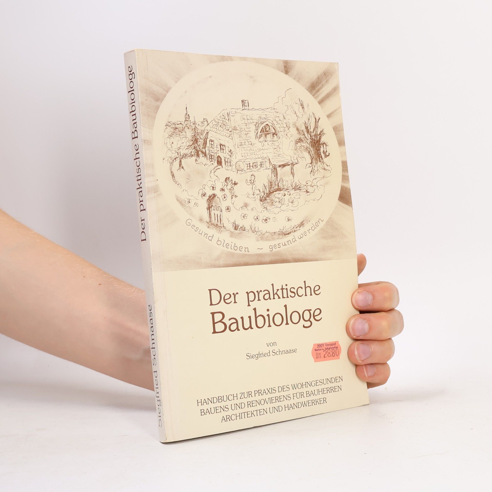 Siegfried Schnaase Der praktische Baubiologe