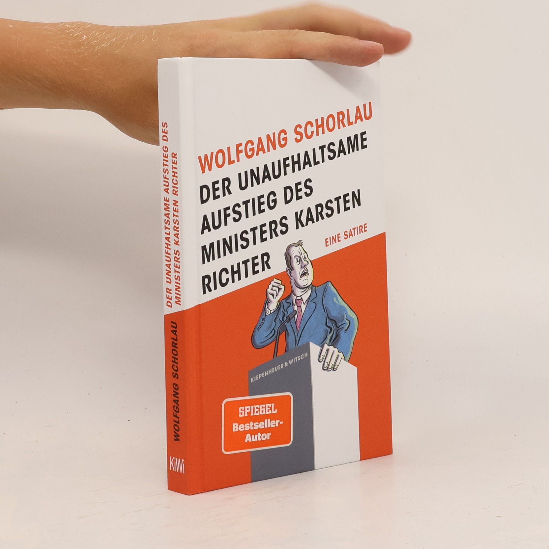 Wolfgang Schorlau Der unaufhaltsame Aufstieg des Ministers Karsten Richter
