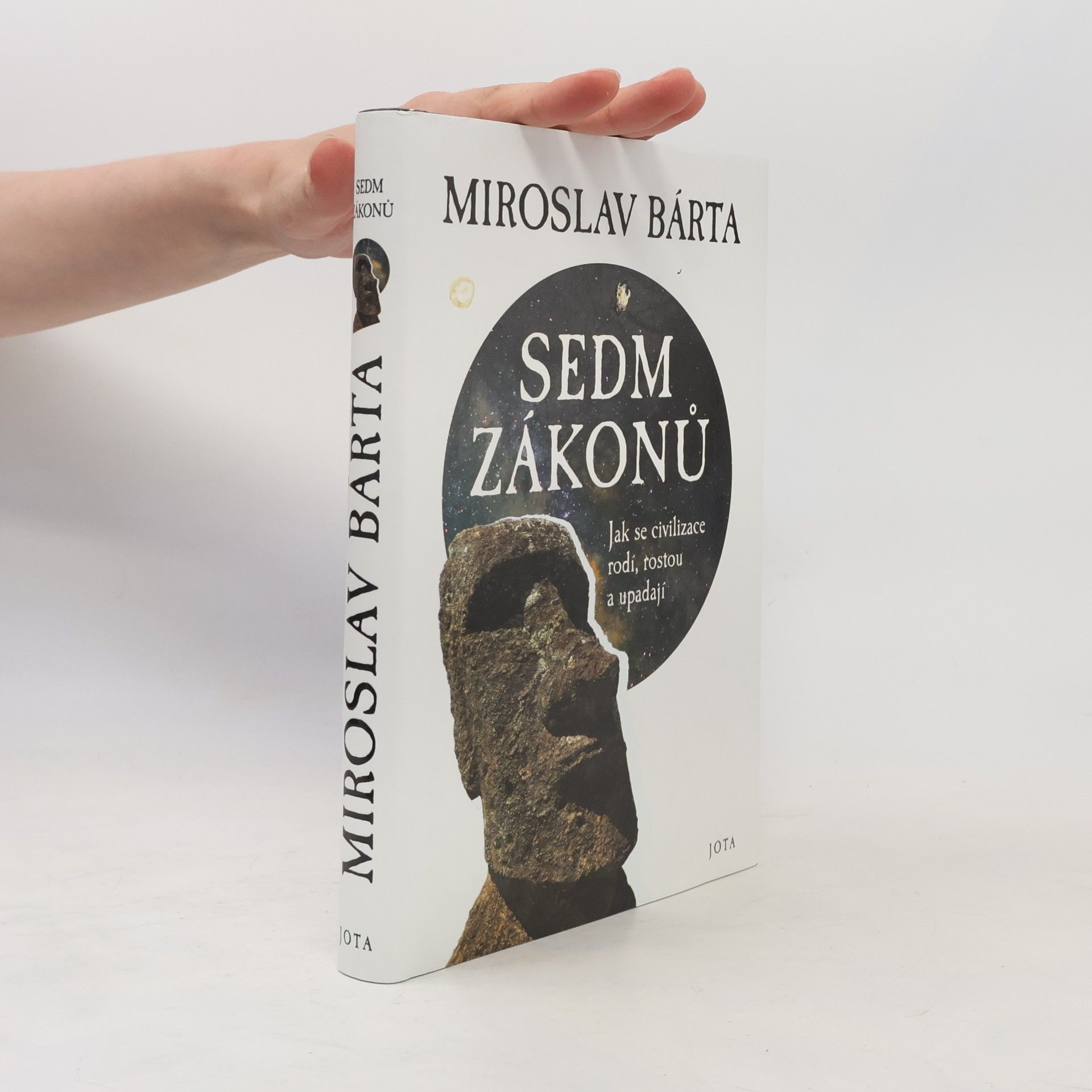 Miroslav Bárta Sedm zákonů: Jak civilizace vznikají, dosahují vrcholu a upadají