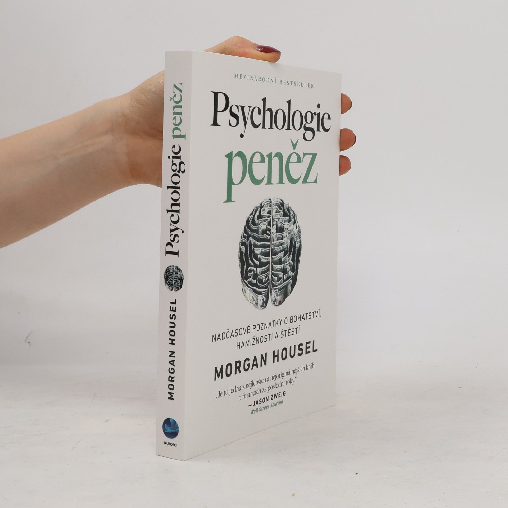 Morgan Housel Psychologie peněz. Nadčasové poznatky o bohatství, hamižnosti a štěstí