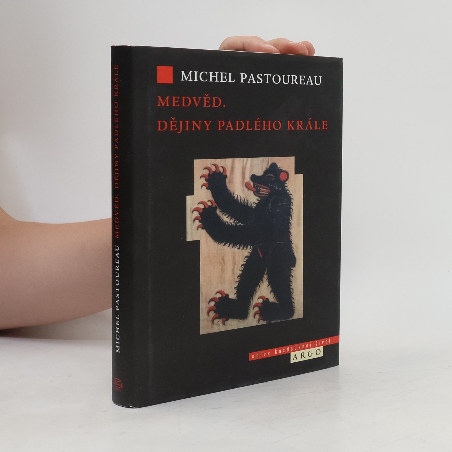 Michel Pastoureau Medvěd: Dějiny padlého krále