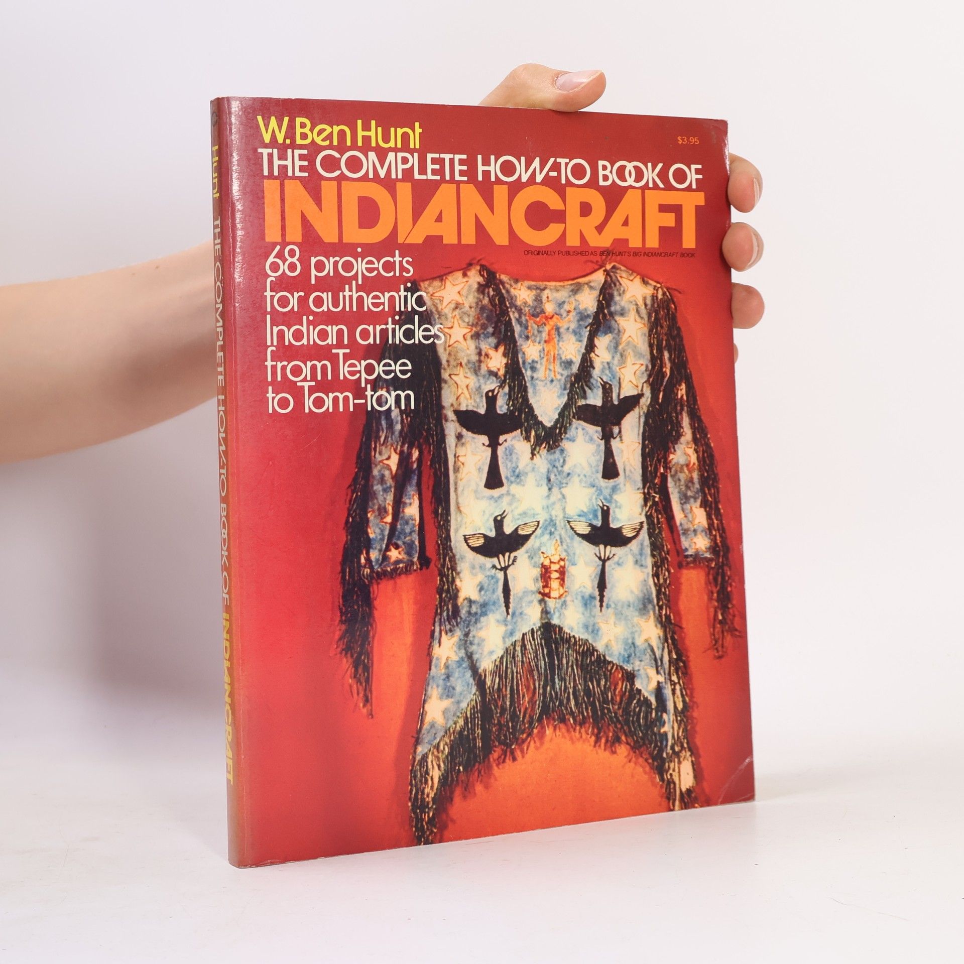 W. Ben Hunt Complete How-To Book of Indiancraft