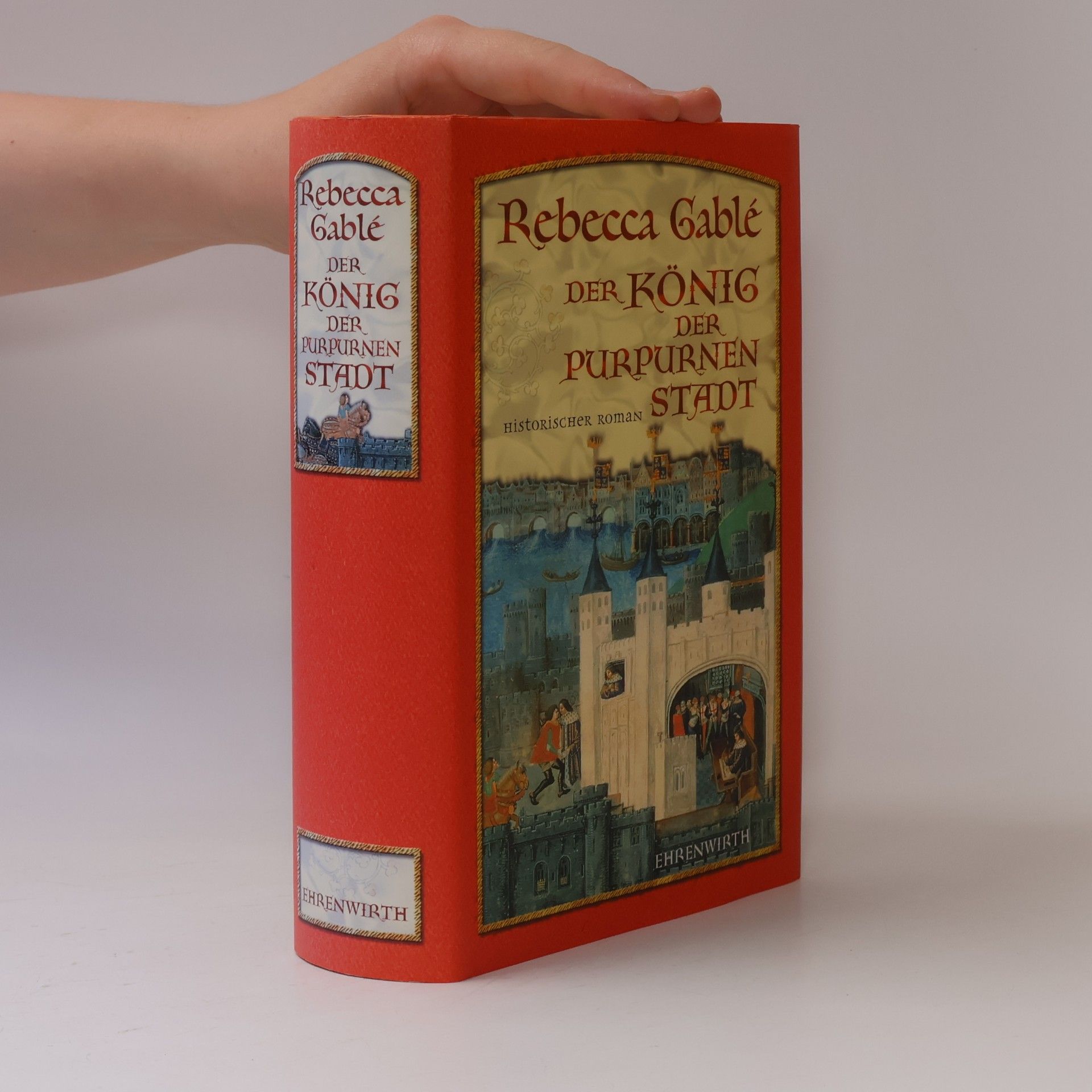 Rebecca Gablé Der König der purpurnen Stadt