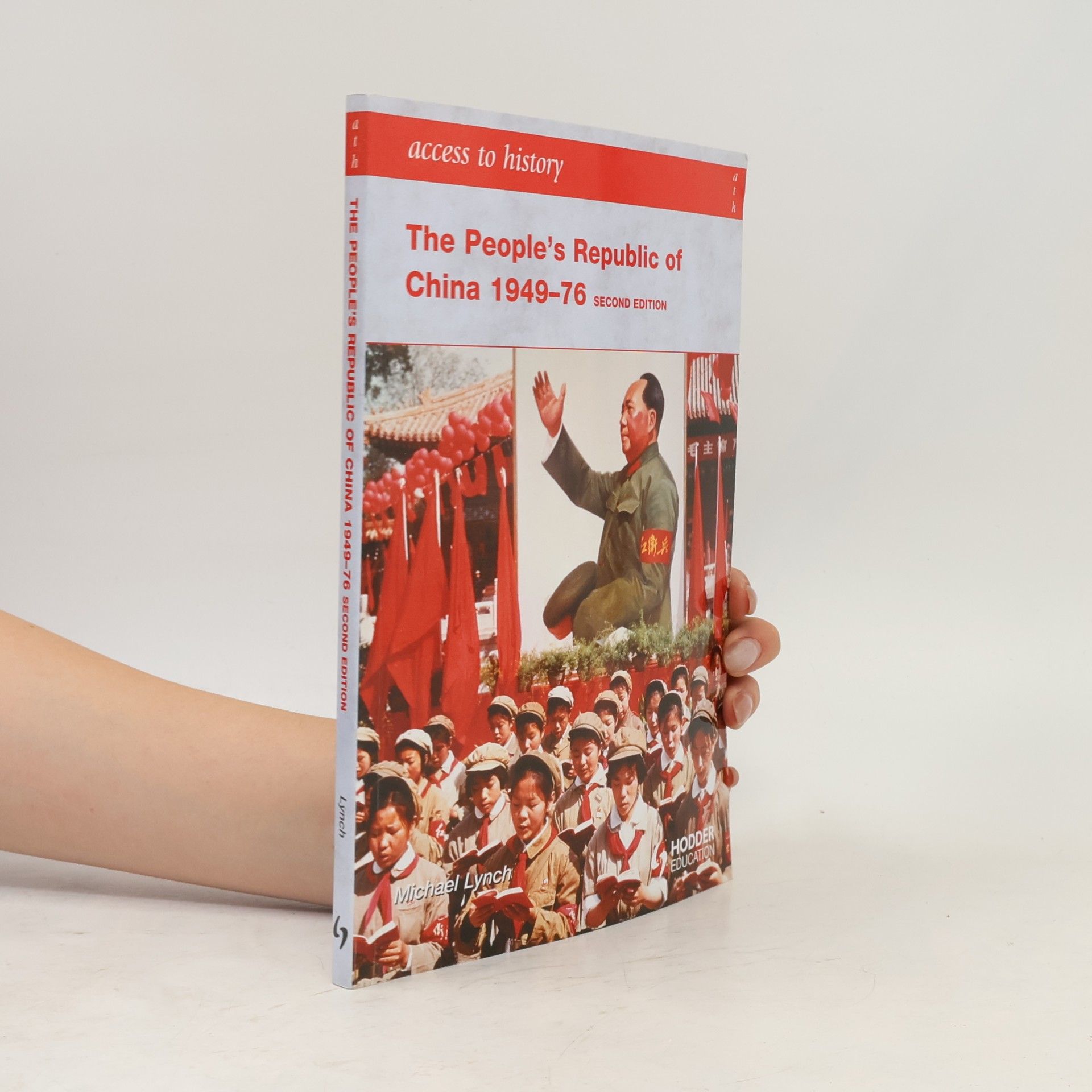 Michael J Lynch Access to History The People's Republic of China 1949-76 Second Edition