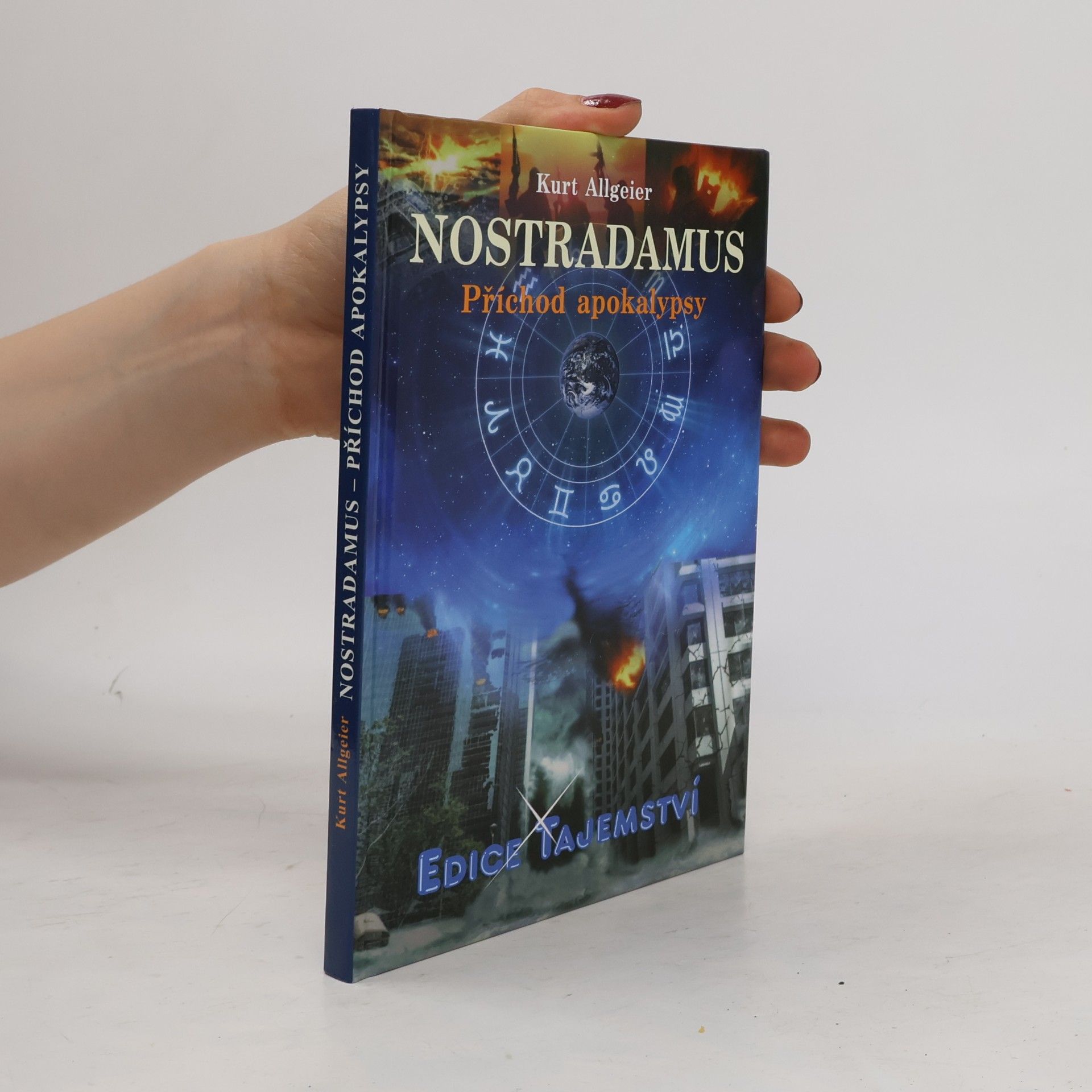 Kurt Allgeier Nostradamus - Příchod apokalypsy