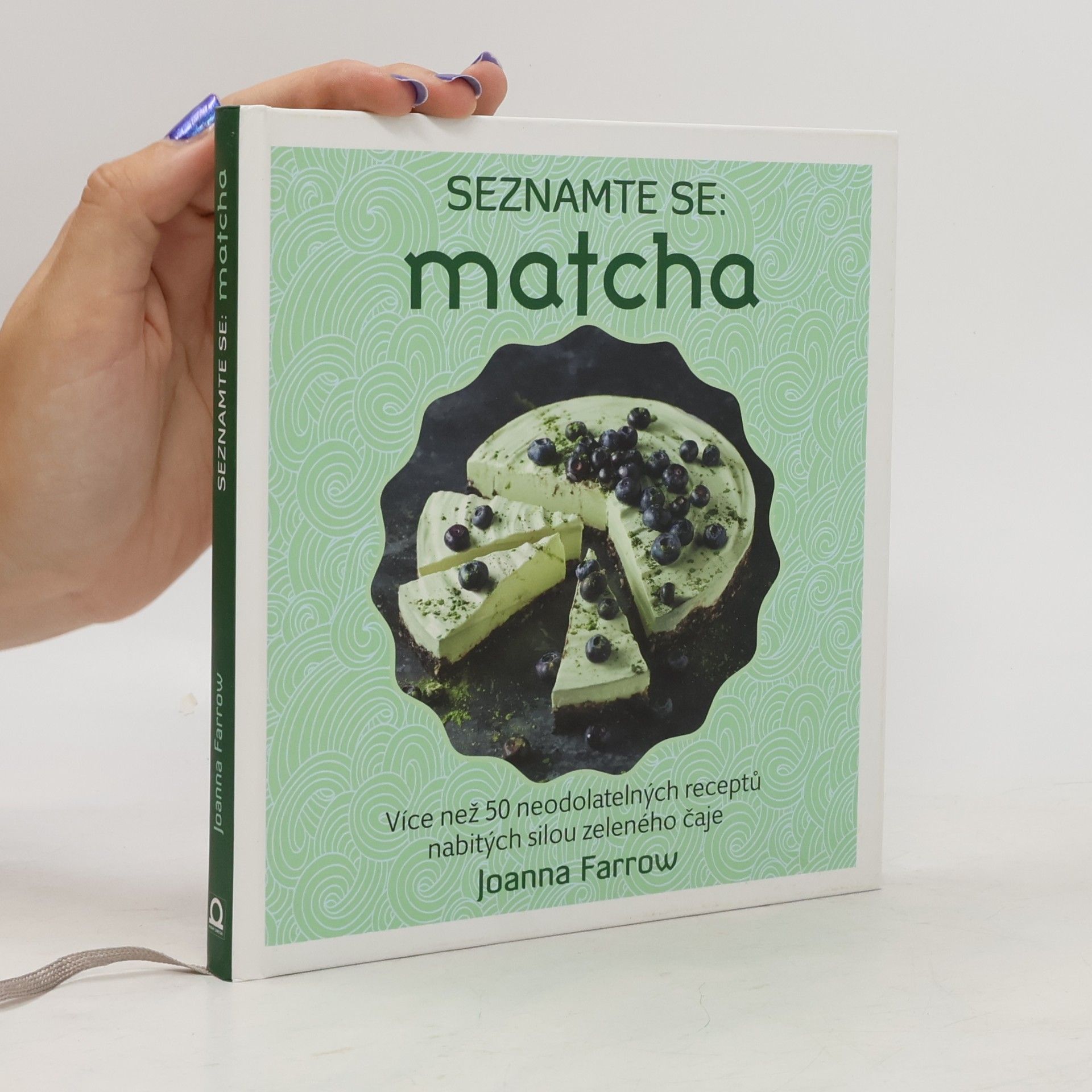 Joanna Farrow Seznamte se: matcha: Více než 50 neodolatelných receptů nabitých silou zeleného čaje