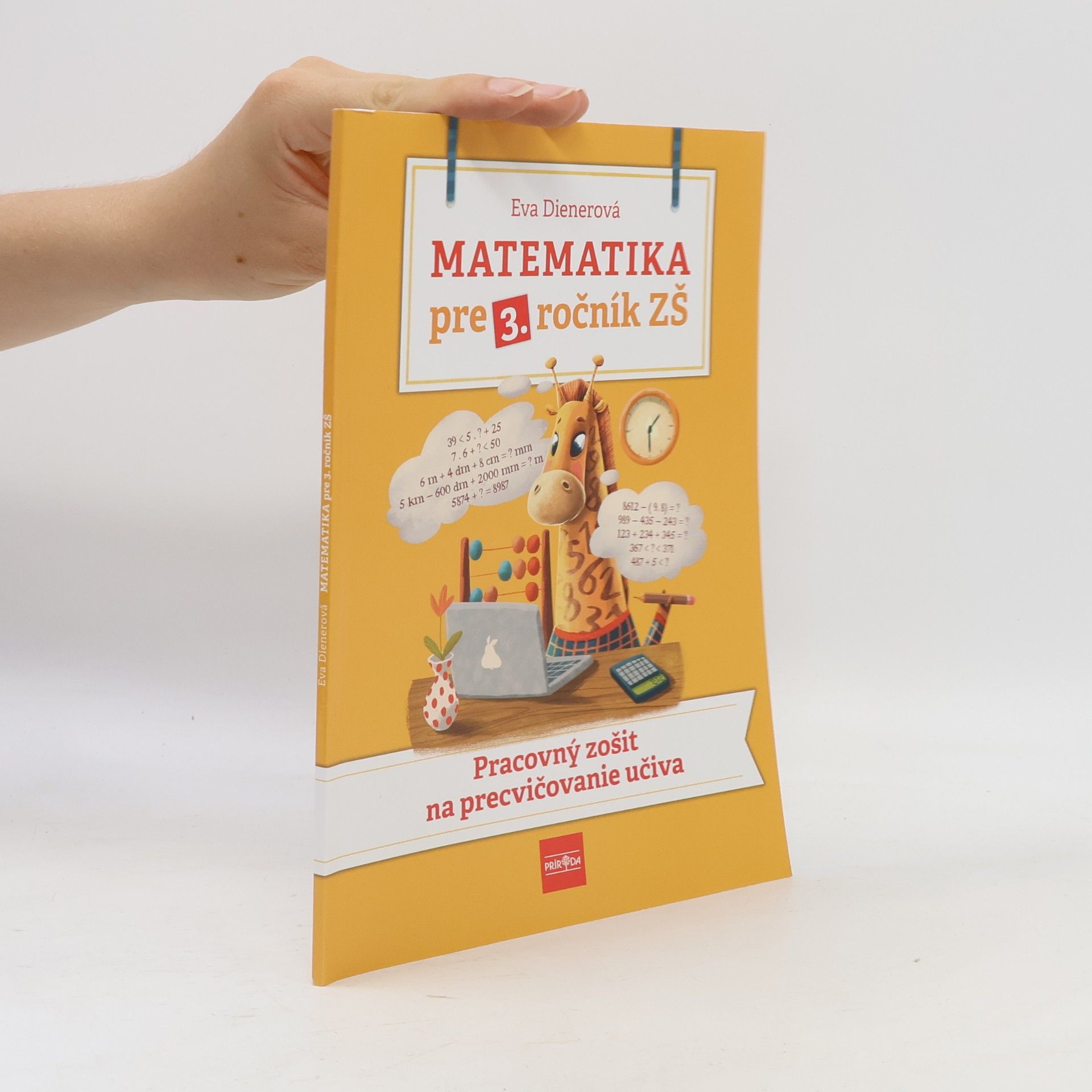 Dienerová Eva Matematika pre 3. ročník ZŠ - Pracovný zošit na precvičovanie učiva