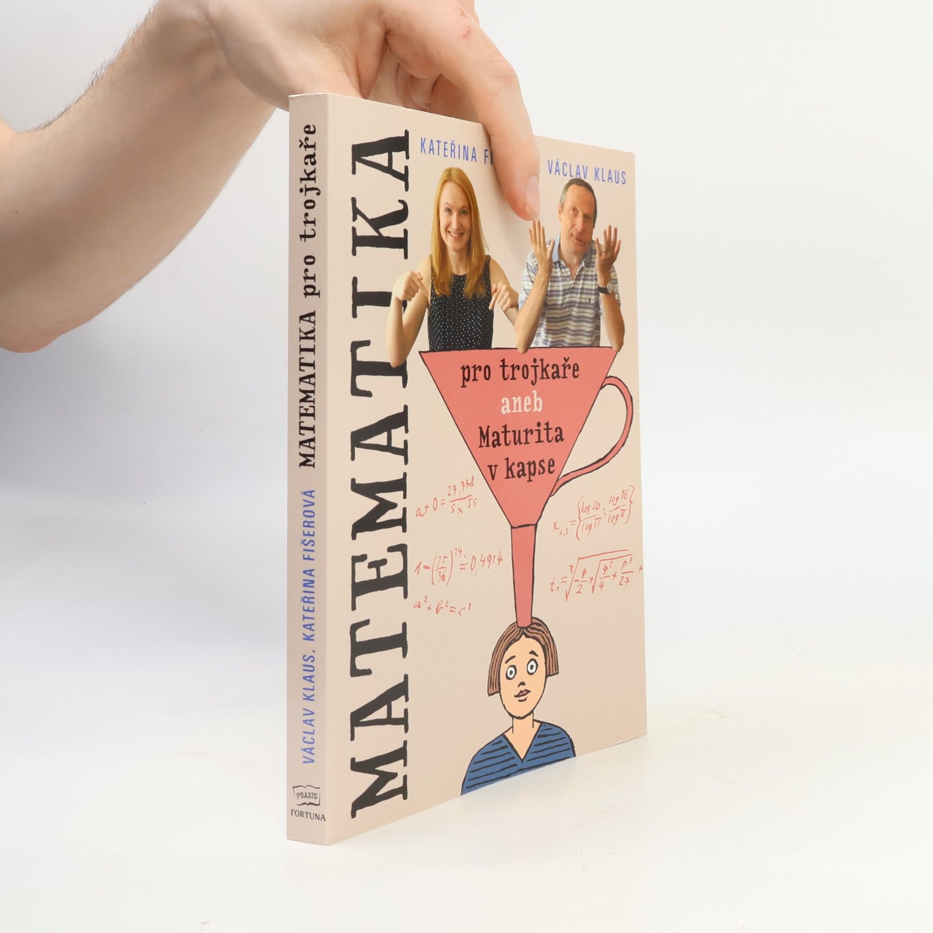 Václav Klaus Matematika pro trojkaře, aneb, Maturita v kapse
