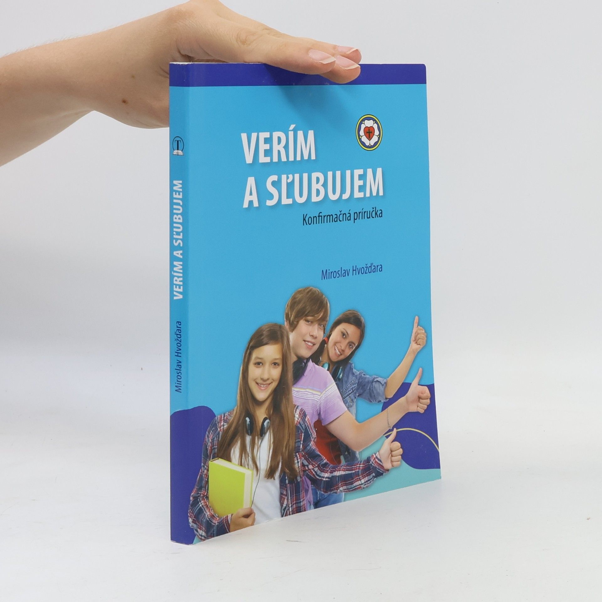 Miroslav Hvožďara Verím a sľubujem - Konfirmačná príručka