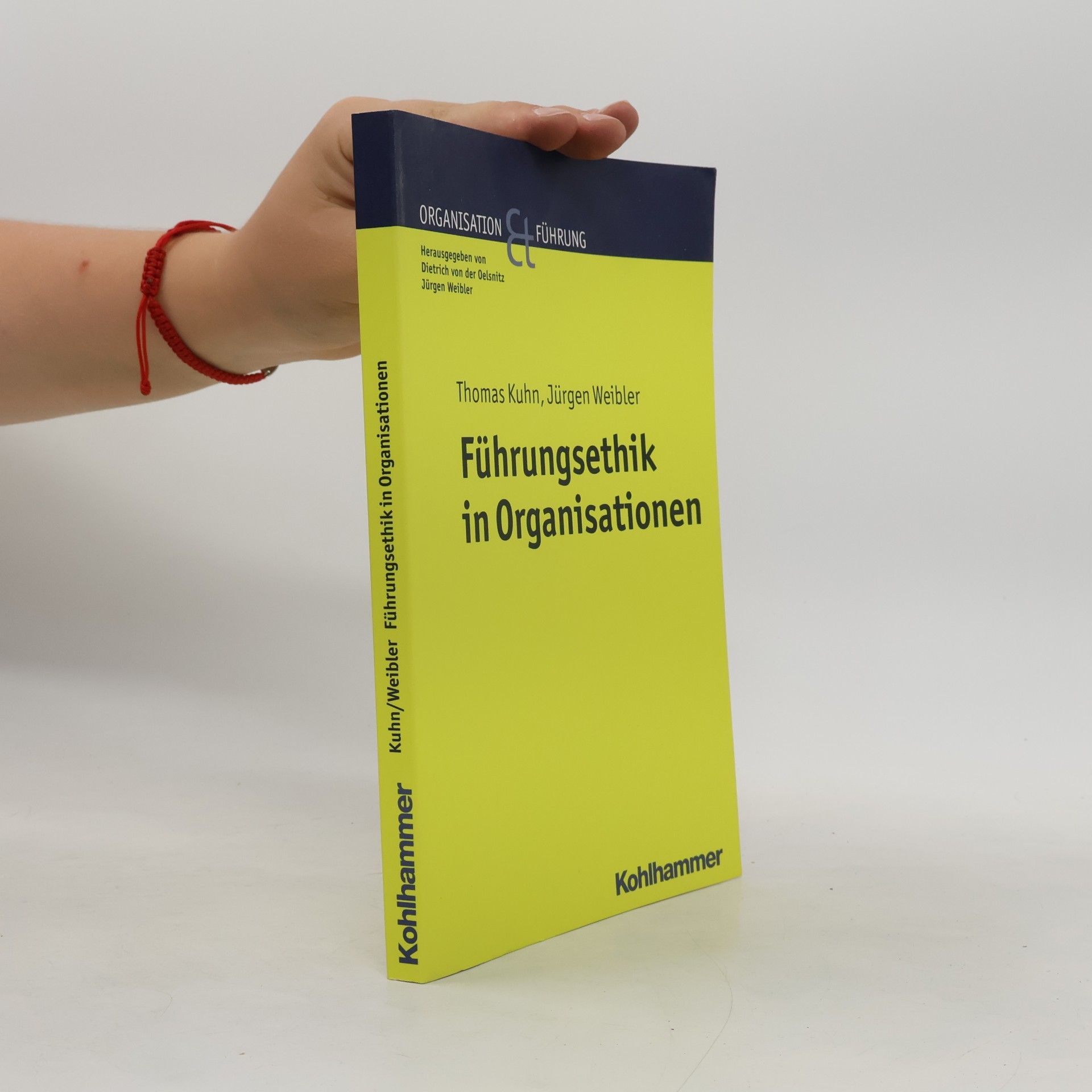 Jürgen Mick Organisation & Führung: Führungsethik in Organisationen
