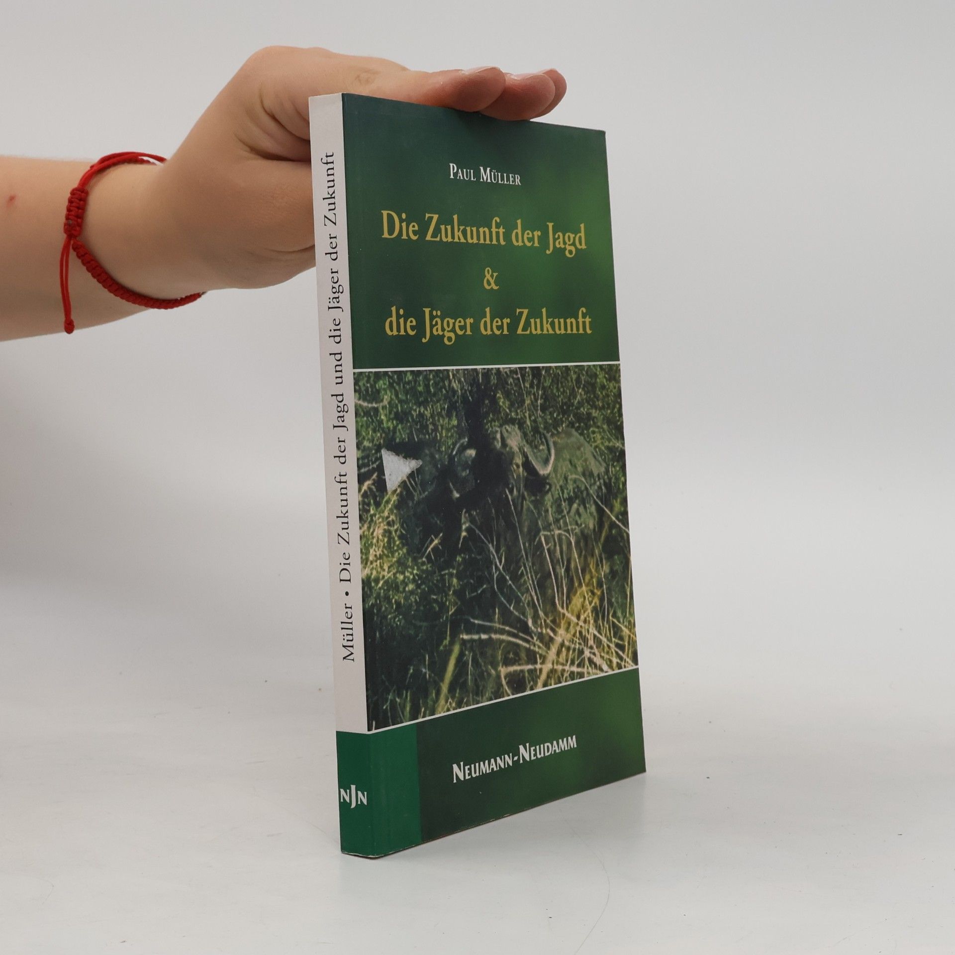 Paul Müller-Breil Die Zukunft der Jagd und die Jäger der Zukunft