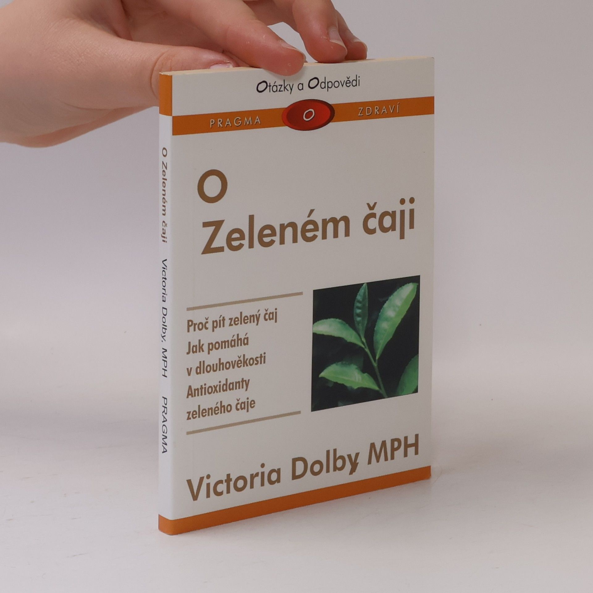 Victoria Dolby Toews O zeleném čaji : otázky a odpovědi