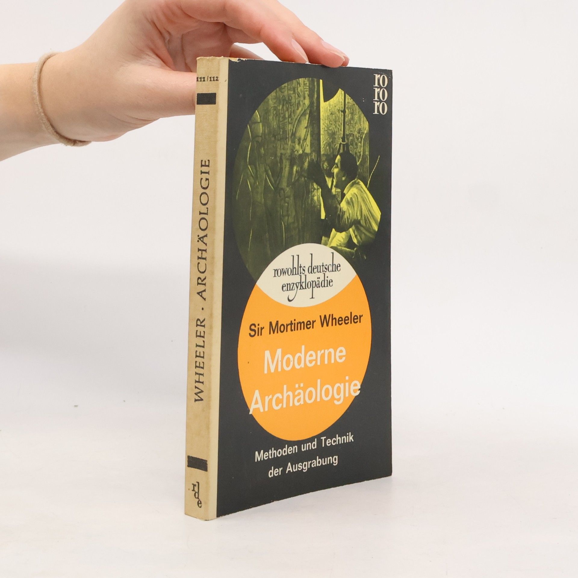 Robert Eric Mortimer Wheeler Moderne Archäologie
