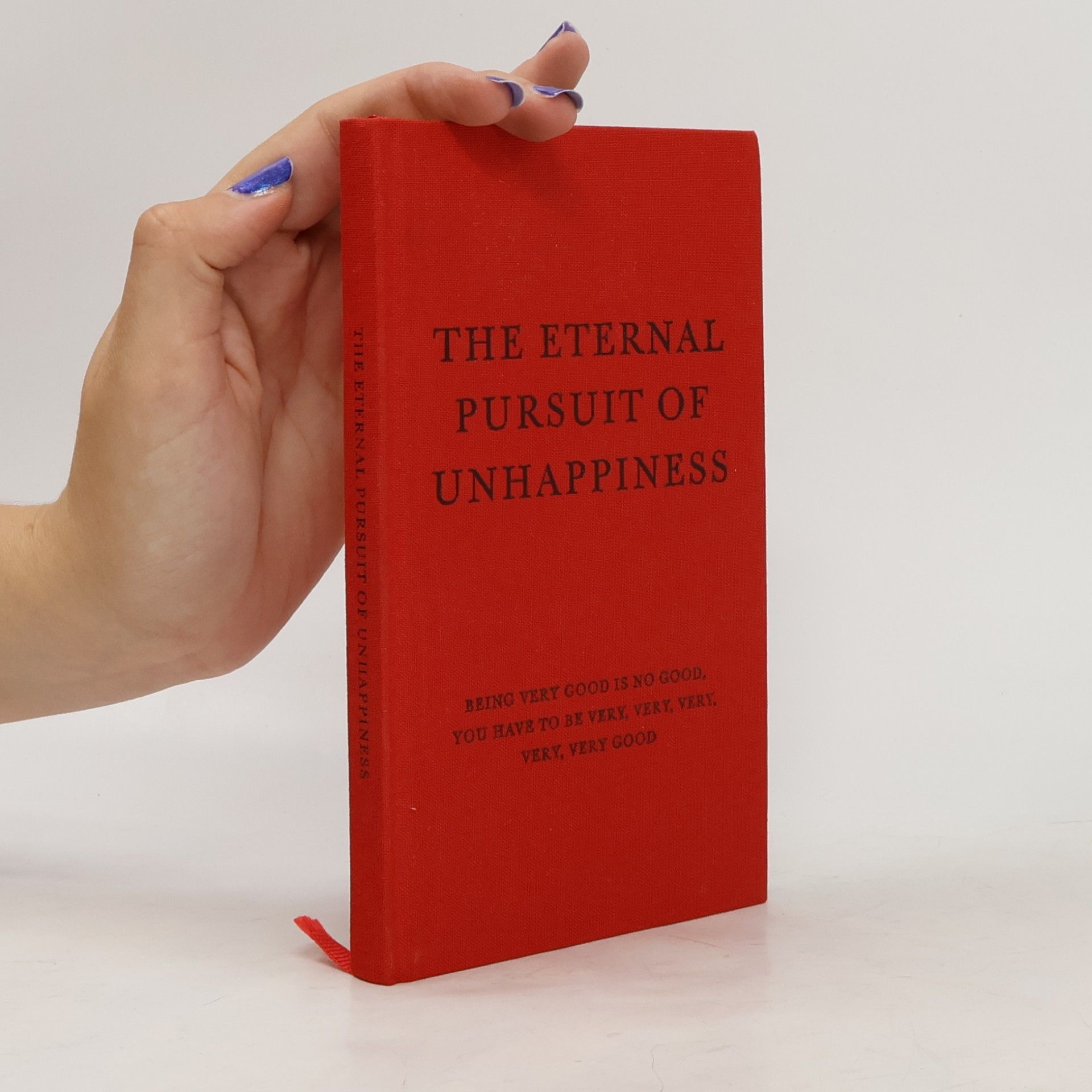 The Eternal Pursuit of Unhappiness