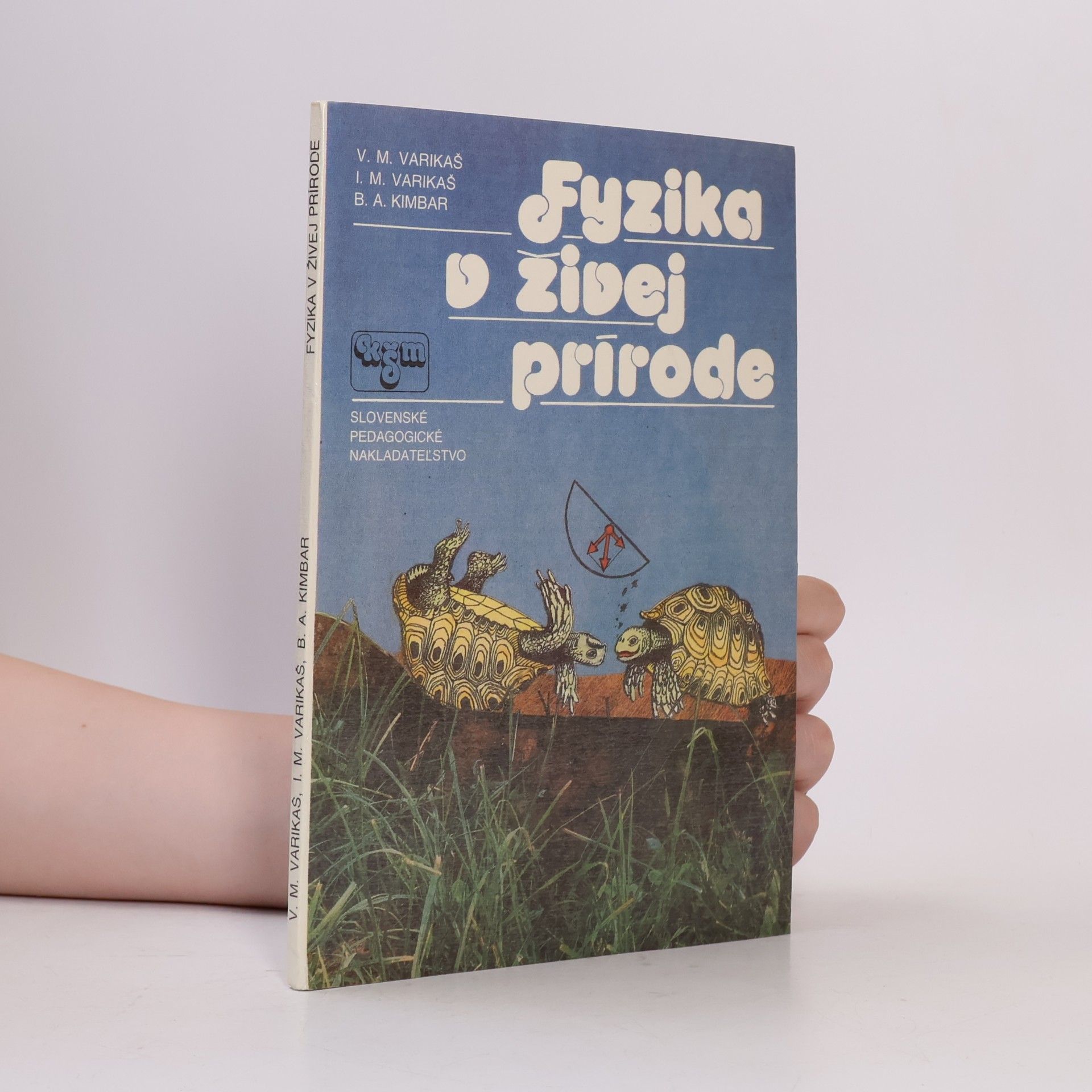 Vikentij Michajlovič Varikáš Fyzika v živej prírode